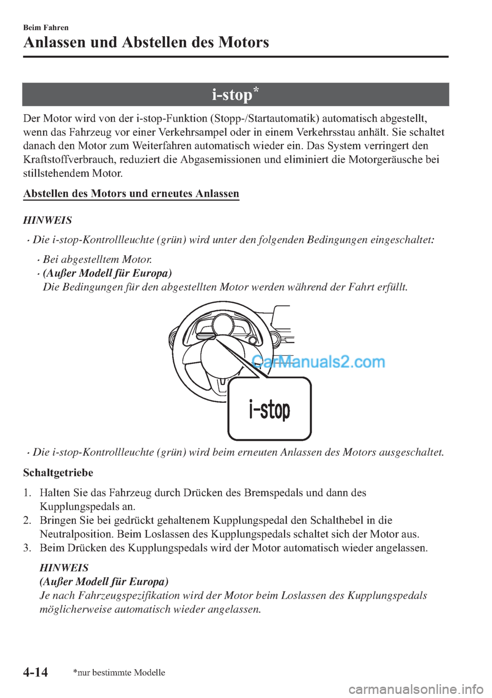 MAZDA MODEL 2 2018  Betriebsanleitung (in German) �L��V�W�R�S�
��H�U��0�R�W�R�U��Z�L�U�G��Y�R�Q��G�H�U��L��V�W�R�S��)�X�Q�N�W�L�R�Q���6�W�R�S�S���6�W�D�U�W�D�X�W�R�P�D�W�L�N���D�X�W�R�P�D�W�L�V�F�K��D�E�J�H�V�W�H�O�O�W�
�Z�H�Q�Q��G