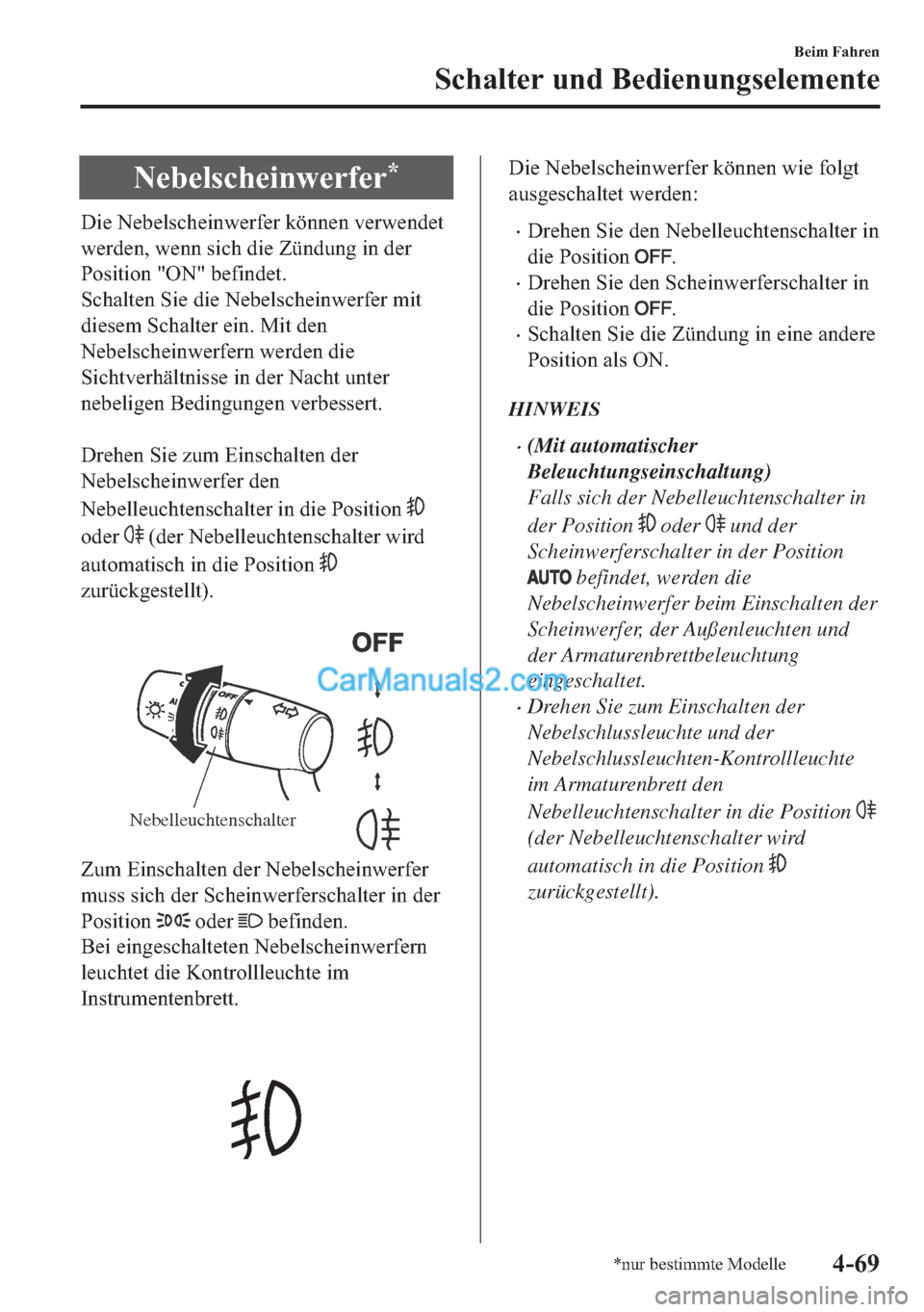 MAZDA MODEL 2 2018  Betriebsanleitung (in German) �1�H�E�H�O�V�F�K�H�L�Q�Z�H�U�I�H�U�
��L�H��1�H�E�H�O�V�F�K�H�L�Q�Z�H�U�I�H�U��N�|�Q�Q�H�Q��Y�H�U�Z�H�Q�G�H�W
�Z�H�U�G�H�Q���Z�H�Q�Q��V�L�F�K��G�L�H��=�