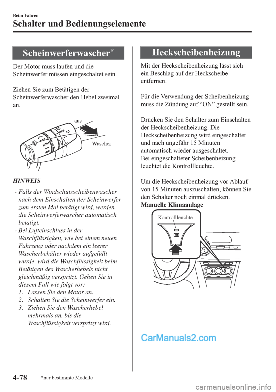 MAZDA MODEL 2 2018  Betriebsanleitung (in German) �6�F�K�H�L�Q�Z�H�U�I�H�U�Z�D�V�F�K�H�U�
��H�U��0�R�W�R�U��P�X�V�V��O�D�X�I�H�Q��X�Q�G��G�L�H
�6�F�K�H�L�Q�Z�H�U�I�H�U��P�