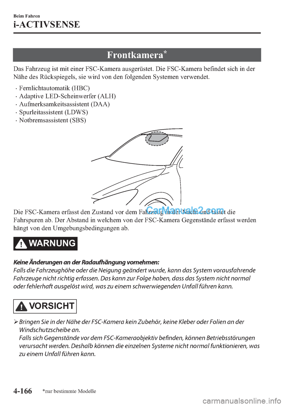 MAZDA MODEL 2 2018  Betriebsanleitung (in German) �)�U�R�Q�W�N�D�P�H�U�D�
��D�V��)�D�K�U�]�H�X�J��L�V�W��P�L�W��H�L�Q�H�U��)�6�&��.�D�P�H�U�D��D�X�V�J�H�U��U�D��E�H�I�L�Q�G�H�W��V�L�F�K��L�Q��G�H�U
�1�l�K�H��G�H�V��5�