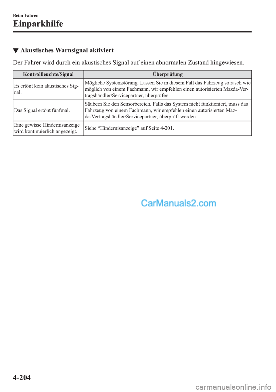 MAZDA MODEL 2 2018  Betriebsanleitung (in German) ▼�$�N�X�V�W�L�V�F�K�H�V��:�D�U�Q�V�L�J�Q�D�O��D�N�W�L�Y�L�H�U�W
��H�U��)�D�K�U�H�U��Z�L�U�G��G�X�U�F�K��H�L�Q��D�N�X�V�W�L�V�F�K�H�V��6�L�J�Q�D�O��D�X�I��H�L�Q�H�Q��D�E�Q�R�U�P�D�O�H�Q�