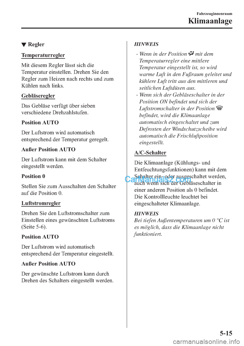 MAZDA MODEL 2 2018  Betriebsanleitung (in German) ▼�5�H�J�O�H�U
�7�H�P�S�H�U�D�W�X�U�U�H�J�O�H�U
�0�L�W��G�L�H�V�H�P��5�H�J�O�H�U��O�l�V�V�W��V�L�F�K��G�L�H
�7�H�P�S�H�U�D�W�X�U��H�L�Q�V�W�H�O�O�H�Q����U�H�K�H�Q��6�L�H��G�H�Q
�5�H�J�O�H�
