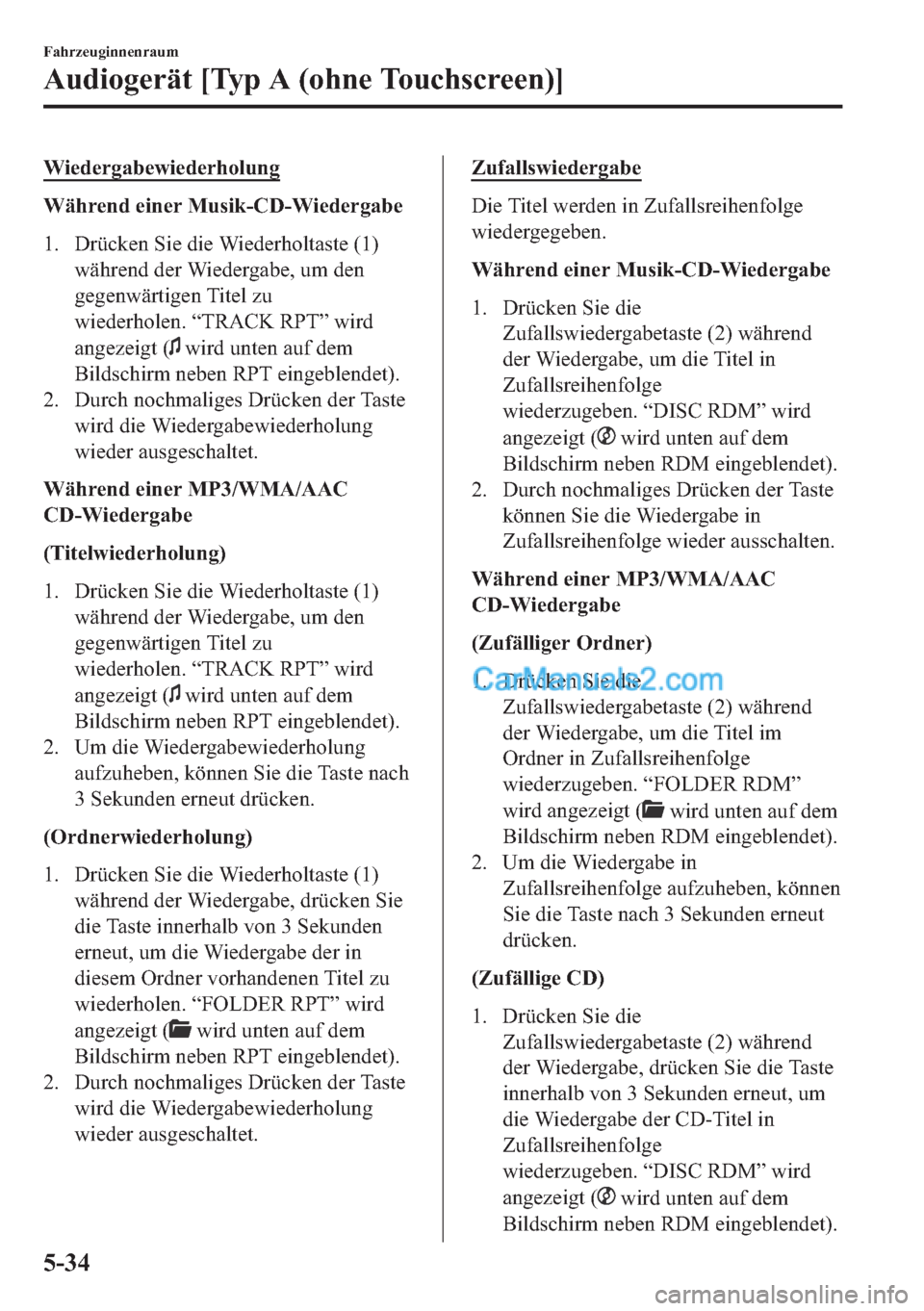 MAZDA MODEL 2 2018  Betriebsanleitung (in German) �:�L�H�G�H�U�J�D�E�H�Z�L�H�G�H�U�K�R�O�X�Q�J
�:�l�K�U�H�Q�G��H�L�Q�H�U��0�X�V�L�N��&���:�L�H�G�H�U�J�D�E�H
�� ��U�