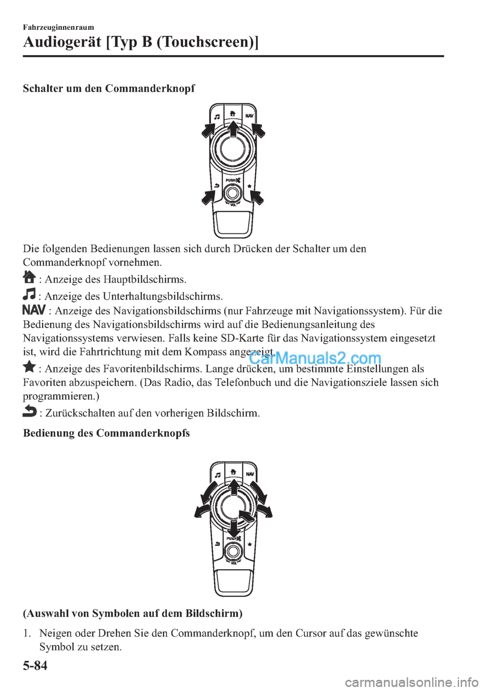 MAZDA MODEL 2 2018  Betriebsanleitung (in German) �6�F�K�D�O�W�H�U��X�P��G�H�Q��&�R�P�P�D�Q�G�H�U�N�Q�R�S�I
��L�H��I�R�O�J�H�Q�G�H�Q��%�H�G�L�H�Q�X�Q�J�H�Q��O�D�V�V�H�Q��V�L�F�K��G�X�U�F�K���U�