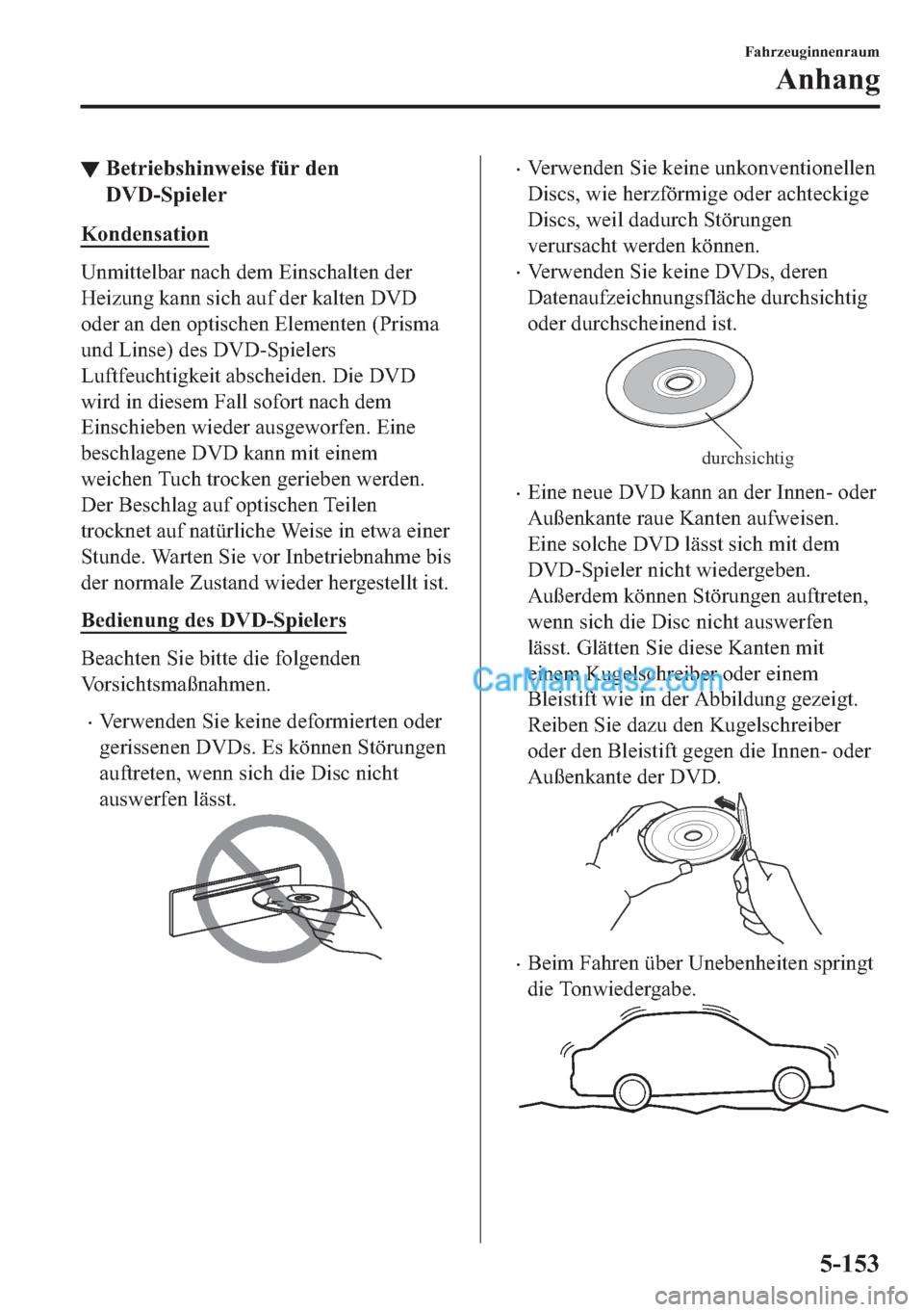 MAZDA MODEL 2 2018  Betriebsanleitung (in German) ▼�%�H�W�U�L�H�E�V�K�L�Q�Z�H�L�V�H��I�