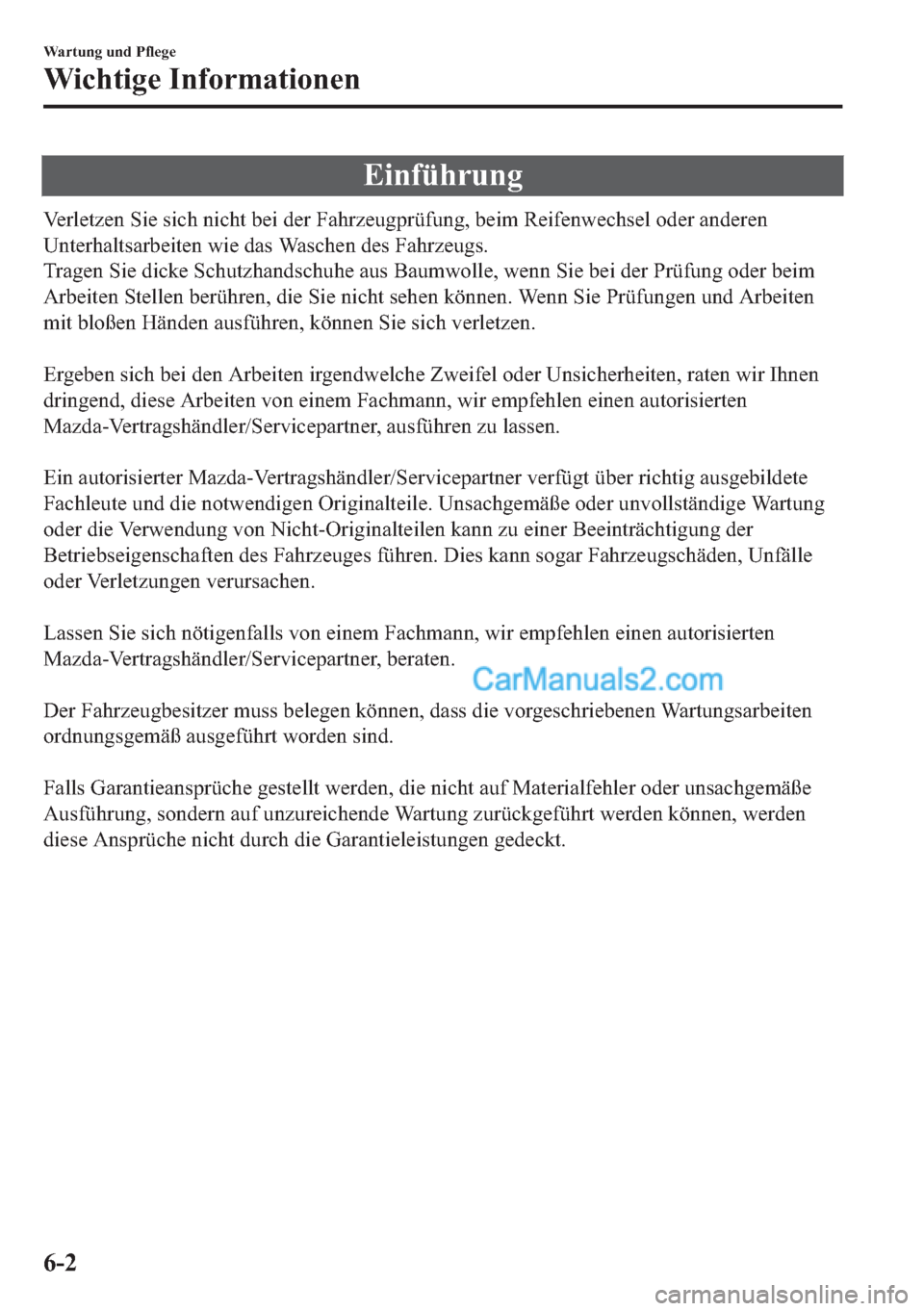 MAZDA MODEL 2 2018  Betriebsanleitung (in German) �(�L�Q�I�
�9�H�U�O�H�W�]�H�Q��6�L�H��V�L�F�K��Q�L�F�K�W��E�H�L��G�H�U��)�D�K�U�]�H�X�J�S�U�