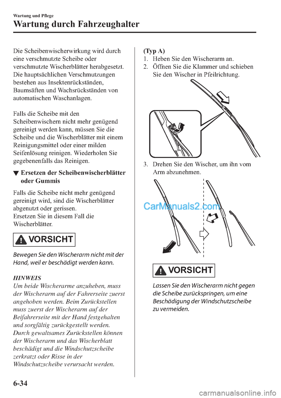 MAZDA MODEL 2 2018  Betriebsanleitung (in German) ��L�H��6�F�K�H�L�E�H�Q�Z�L�V�F�K�H�U�Z�L�U�N�X�Q�J��Z�L�U�G��G�X�U�F�K
�H�L�Q�H��Y�H�U�V�F�K�P�X�W�]�W�H��6�F�K�H�L�E�H��R�G�H�U
�Y�H�U�V�F�K�P�X�W�]�W�H��:�L�V�F�K�H�U�E�O�l�W�W�H�U��K�H�U�D
