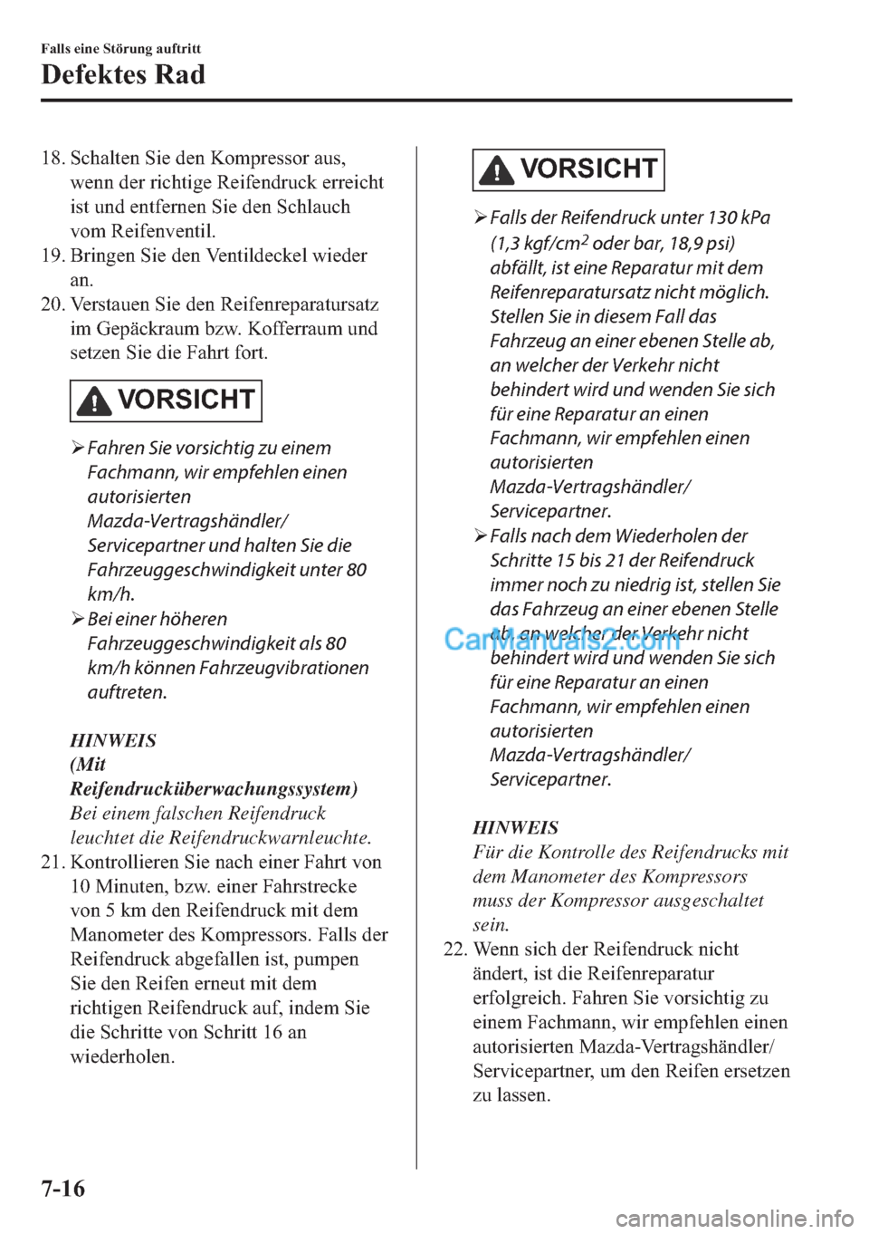 MAZDA MODEL 2 2018  Betriebsanleitung (in German) ��� �6�F�K�D�O�W�H�Q��6�L�H��G�H�Q��.�R�P�S�U�H�V�V�R�U��D�X�V�
�Z�H�Q�Q��G�H�U��U�L�F�K�W�L�J�H��5�H�L�I�H�Q�G�U�X�F�N��H�U�U�H�L�F�K�W
�L�V�W��X�Q�G��H�Q�W�I�H�U�Q�H�Q��6�L�H��G�H�Q�
