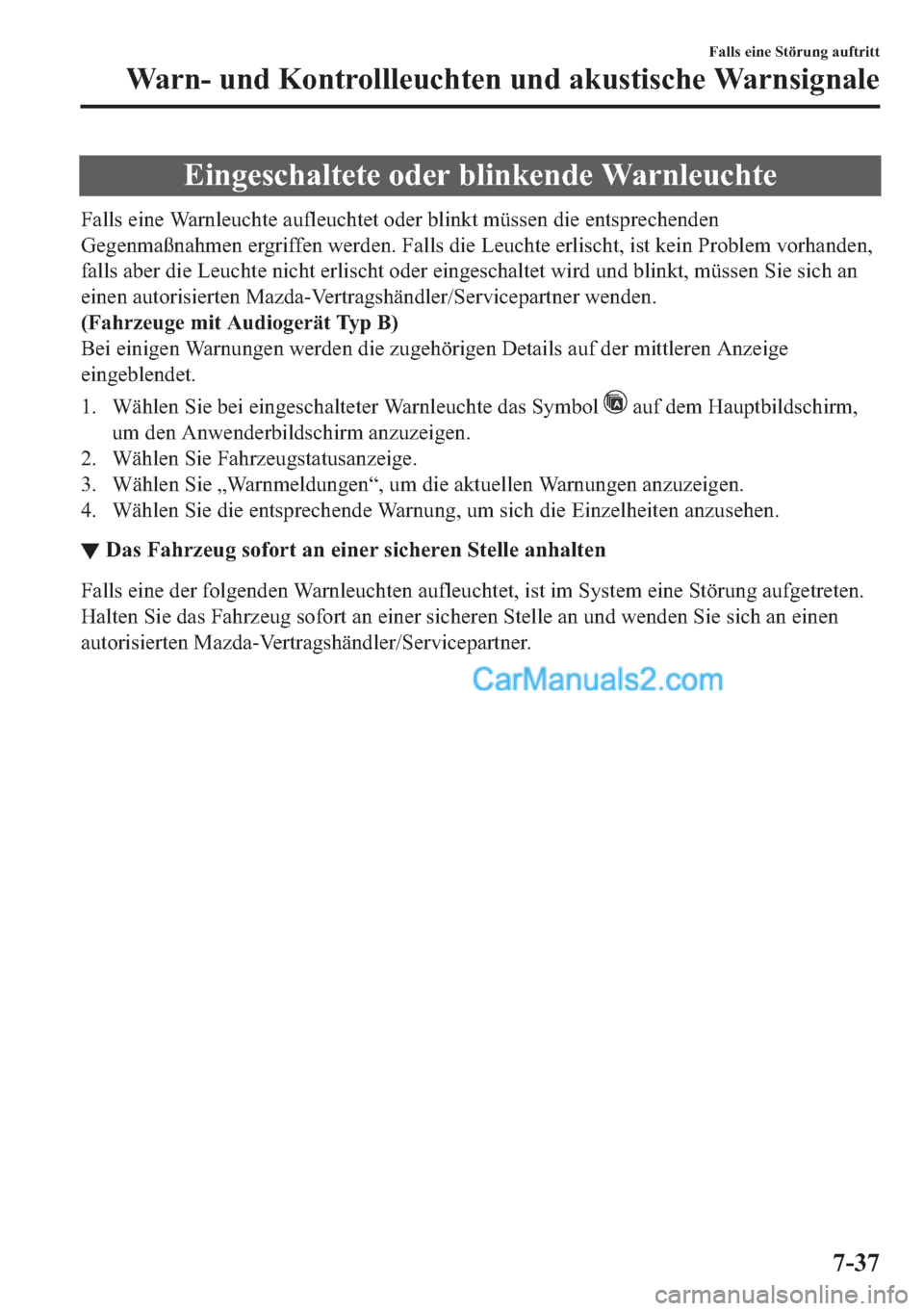 MAZDA MODEL 2 2018  Betriebsanleitung (in German) �(�L�Q�J�H�V�F�K�D�O�W�H�W�H��R�G�H�U��E�O�L�Q�N�H�Q�G�H��:�D�U�Q�O�H�X�F�K�W�H
�)�D�O�O�V��H�L�Q�H��:�D�U�Q�O�H�X�F�K�W�H��D�X�I�O�H�X�F�K�W�H�W��R�G�H�U��E�O�L�Q�N�W��P�