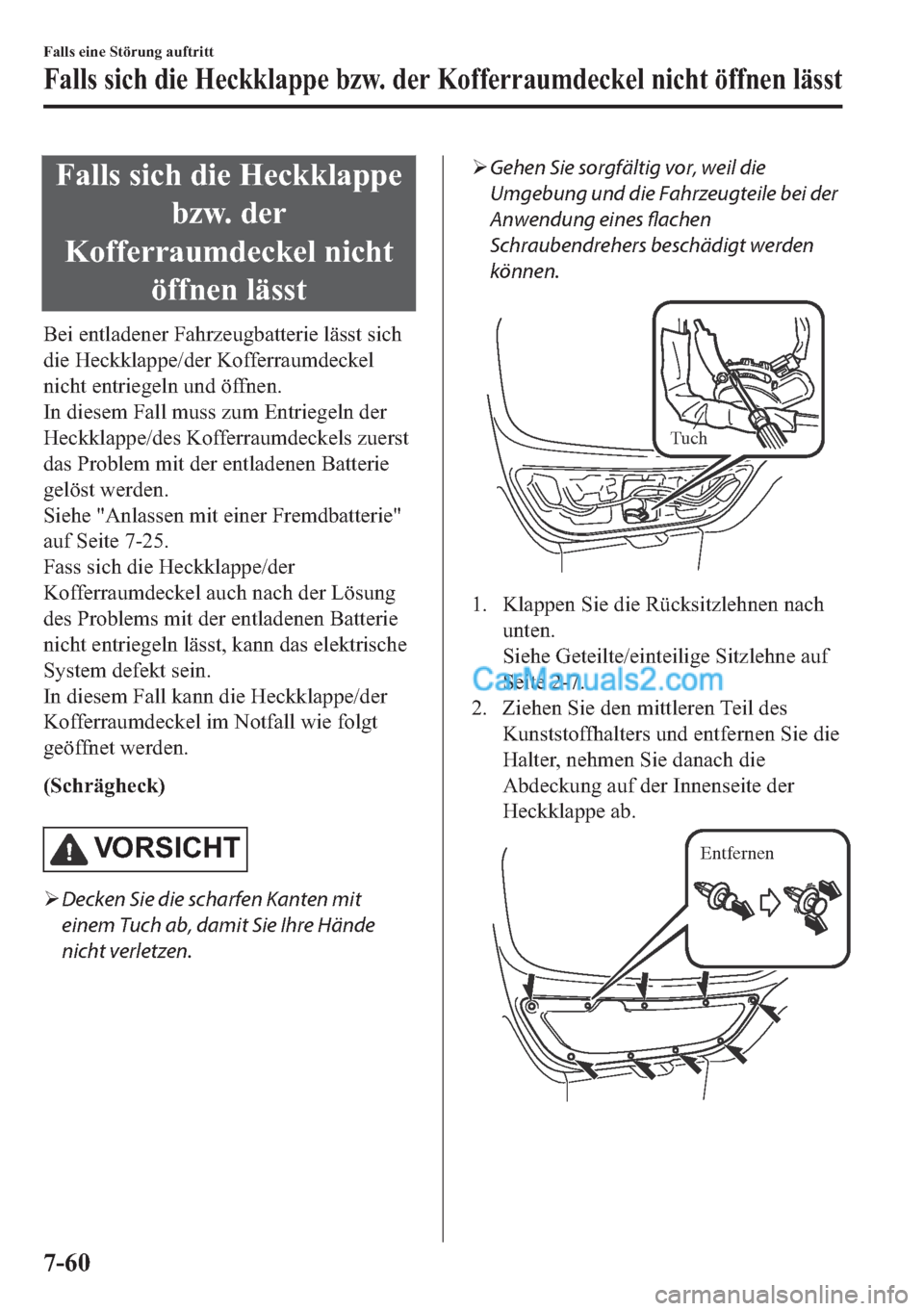 MAZDA MODEL 2 2018  Betriebsanleitung (in German) �)�D�O�O�V��V�L�F�K��G�L�H��+�H�F�N�N�O�D�S�S�H
�E�]�Z���G�H�U
�.�R�I�I�H�U�U�D�X�P�G�H�F�N�H�O��Q�L�F�K�W
�|�I�I�Q�H�Q��O�l�V�V�W
�%�H�L��H�Q�W�O�D�G�H�Q�H�U��)�D�K�U�]�H�X�J�E�D�W�W�H�U�L�H