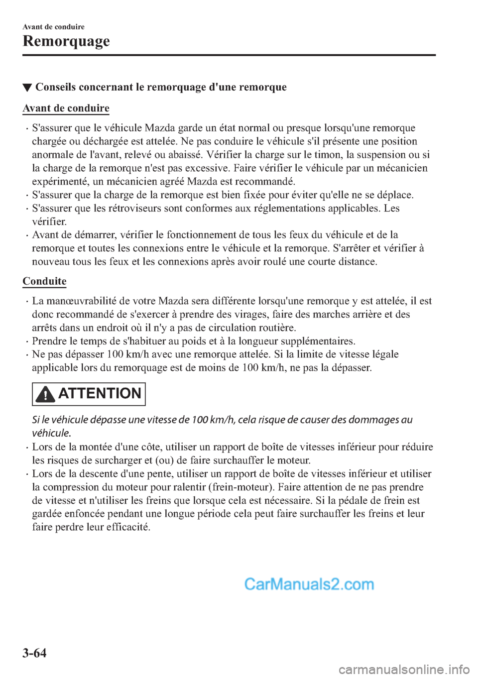MAZDA MODEL 2 2018  Manuel du propriétaire (in French) ▼�&�R�Q�V�H�L�O�V��F�R�Q�F�H�U�Q�D�Q�W��O�H��U�H�P�R�U�T�X�D�J�H��G�
�X�Q�H��U�H�P�R�U�T�X�H
�$�Y�D�Q�W��G�H��F�R�Q�G�X�L�U�H
�x�6�
�D�V�V�X�U�H�U��T�X�H��O�H��Y�p�K�L�F�X�O�H��0�D�]�G�D�