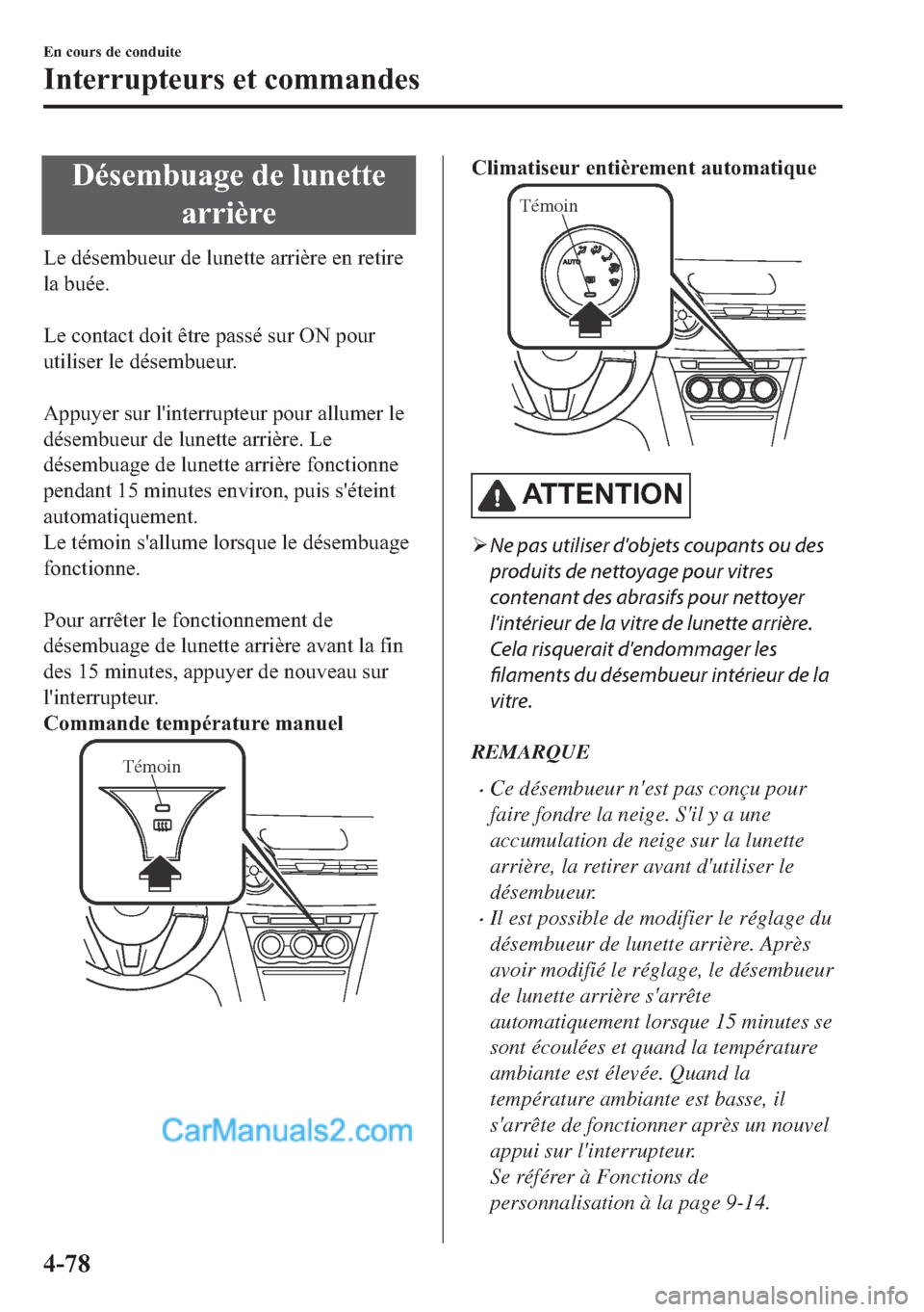 MAZDA MODEL 2 2018  Manuel du propriétaire (in French) ��p�V�H�P�E�X�D�J�H��G�H��O�X�Q�H�W�W�H
�D�U�U�L�q�U�H
�/�H��G�p�V�H�P�E�X�H�X�U��G�H��O�X�Q�H�W�W�H��D�U�U�L�q�U�H��H�Q��U�H�W�L�U�H
�O�D��E�X�p�H�
�
�/�H��F�R�Q�W�D�F�W��G�R�L�W��r�W�