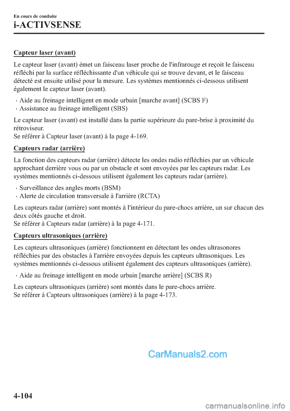 MAZDA MODEL 2 2018  Manuel du propriétaire (in French) �&�D�S�W�H�X�U��O�D�V�H�U���D�Y�D�Q�W�
�/�H��F�D�S�W�H�X�U��O�D�V�H�U���D�Y�D�Q�W���p�P�H�W��X�Q��I�D�L�V�F�H�D�X��O�D�V�H�U��S�U�R�F�K�H��G�H��O�
�L�Q�I�U�D�U�R�X�J�H��H�W��U�H�o�R�