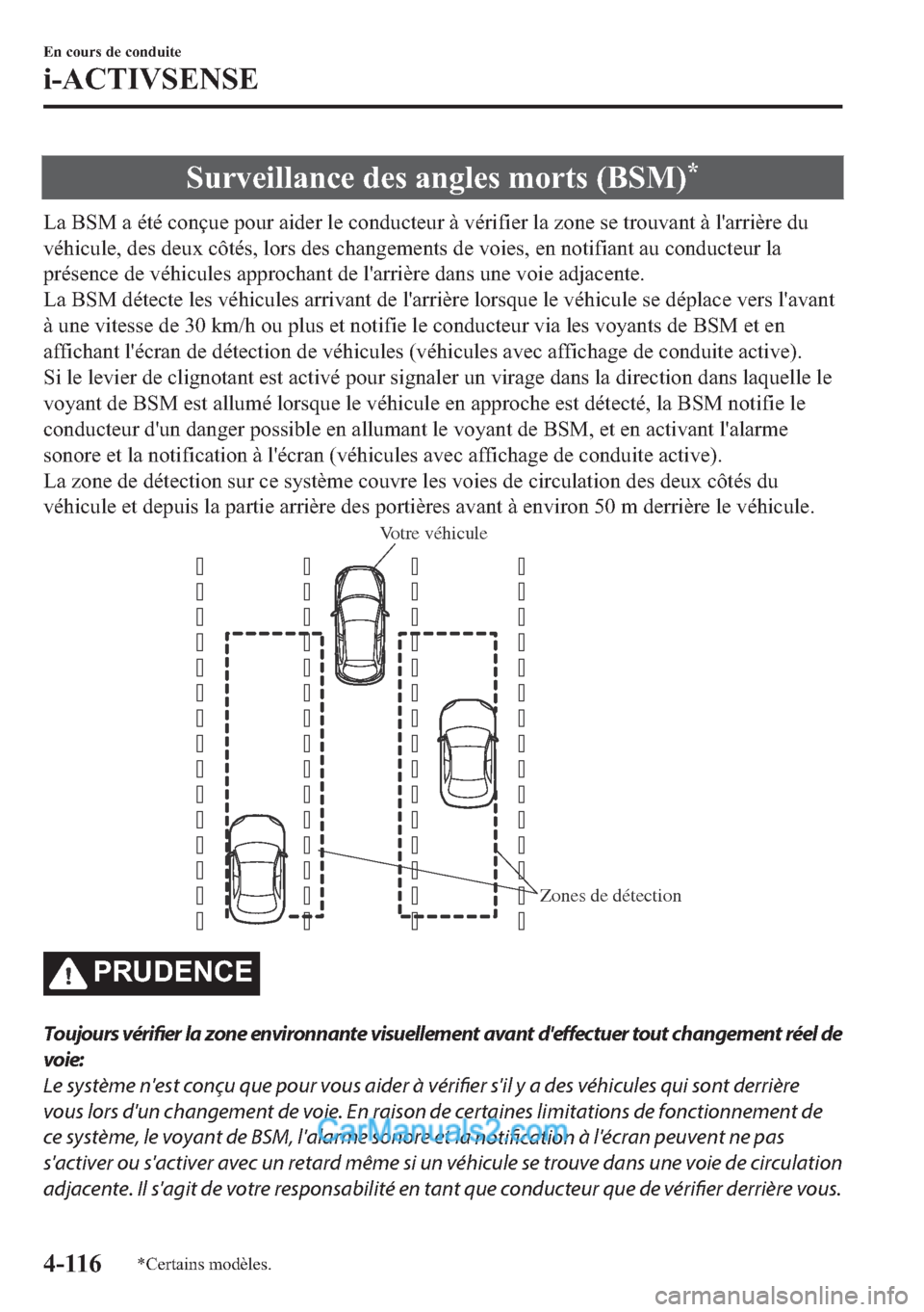 MAZDA MODEL 2 2018  Manuel du propriétaire (in French) �6�X�U�Y�H�L�O�O�D�Q�F�H��G�H�V��D�Q�J�O�H�V��P�R�U�W�V���%�6�0��
�/�D��%�6�0��D��p�W�p��F�R�Q�o�X�H��S�R�X�U��D�L�G�H�U��O�H��F�R�Q�G�X�F�W�H�X�U��j��Y�p�U�L�I�L�H�U��O�D��]�R�Q�H�