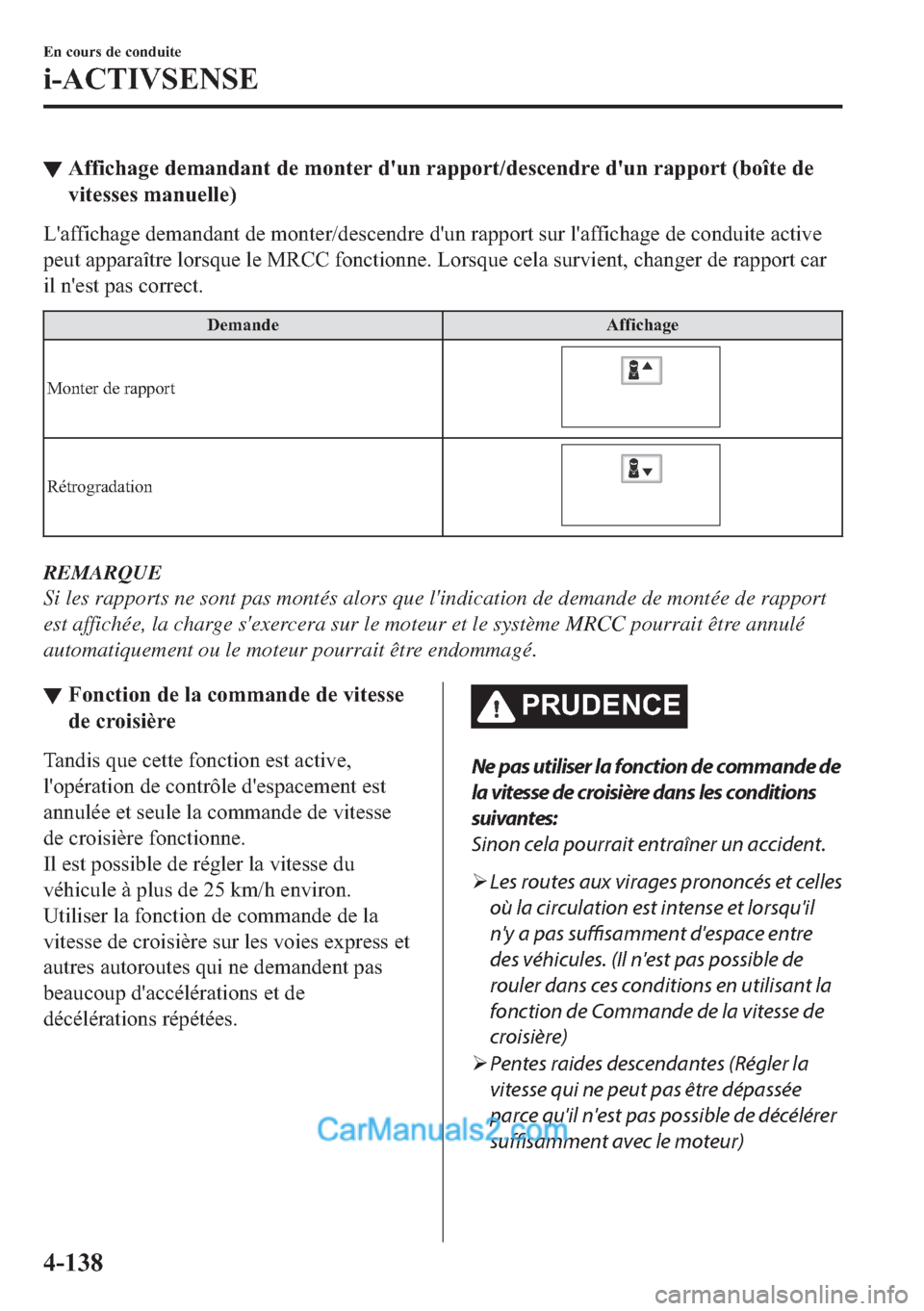 MAZDA MODEL 2 2018  Manuel du propriétaire (in French) ▼�$�I�I�L�F�K�D�J�H��G�H�P�D�Q�G�D�Q�W��G�H��P�R�Q�W�H�U��G�
�X�Q��U�D�S�S�R�U�W��G�H�V�F�H�Q�G�U�H��G�
�X�Q��U�D�S�S�R�U�W���E�R�v�W�H��G�H
�Y�L�W�H�V�V�H�V��P�D�Q�X�H�O�O�H�
�/�
�D�I�
