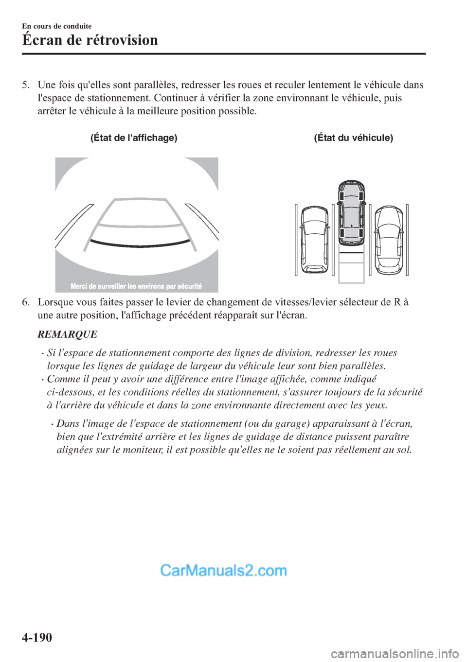 MAZDA MODEL 2 2018  Manuel du propriétaire (in French) �� �8�Q�H��I�R�L�V��T�X�
�H�O�O�H�V��V�R�Q�W��S�D�U�D�O�O�q�O�H�V���U�H�G�U�H�V�V�H�U��O�H�V��U�R�X�H�V��H�W��U�H�F�X�O�H�U��O�H�Q�W�H�P�H�Q�W��O�H��Y�p�K�L�F�X�O�H��G�D�Q�V
�O�
�H�V�S