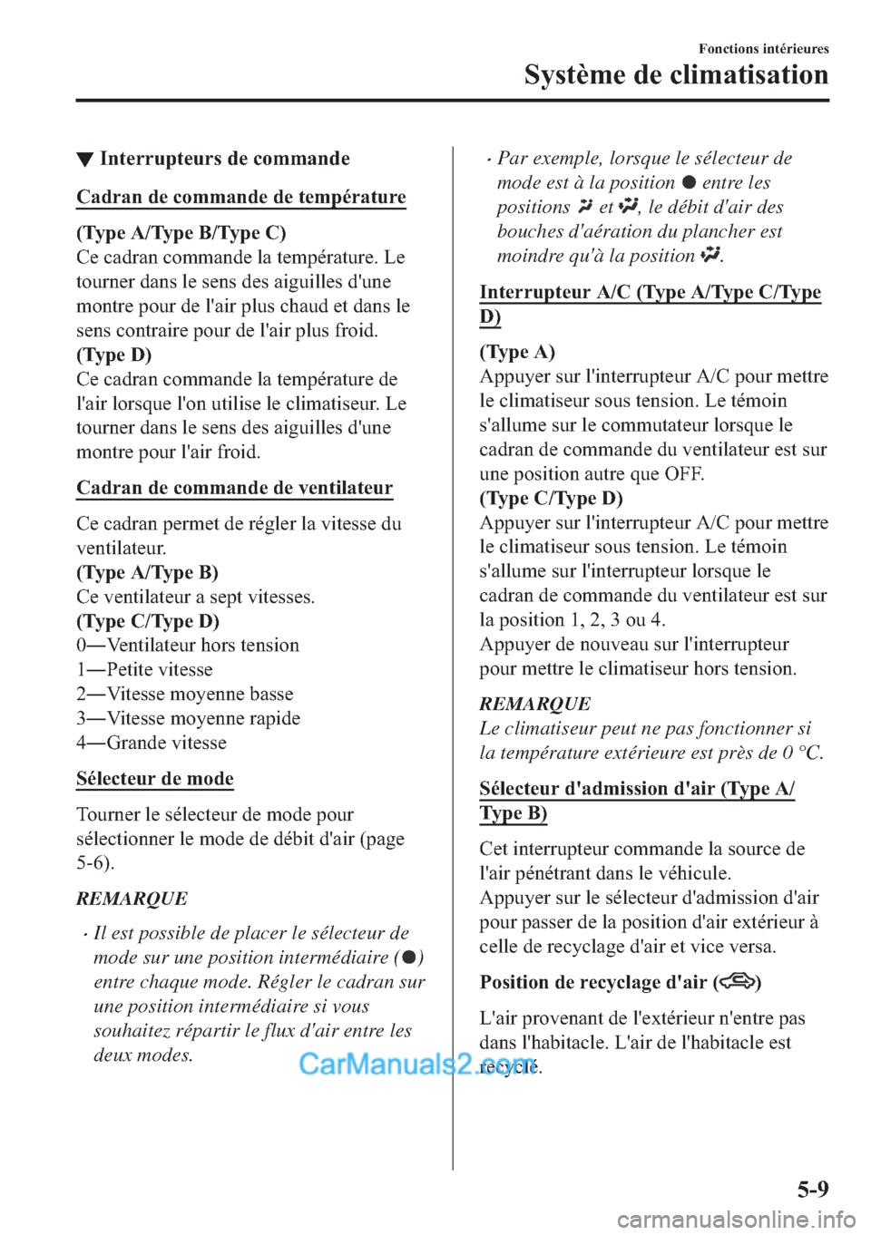 MAZDA MODEL 2 2018  Manuel du propriétaire (in French) ▼�,�Q�W�H�U�U�X�S�W�H�X�U�V��G�H��F�R�P�P�D�Q�G�H
�&�D�G�U�D�Q��G�H��F�R�P�P�D�Q�G�H��G�H��W�H�P�S�p�U�D�W�X�U�H
��7�\�S�H��$��7�\�S�H��%��7�\�S�H��&�
�&�H��F�D�G�U�D�Q��F�R�P�P�D�Q�G