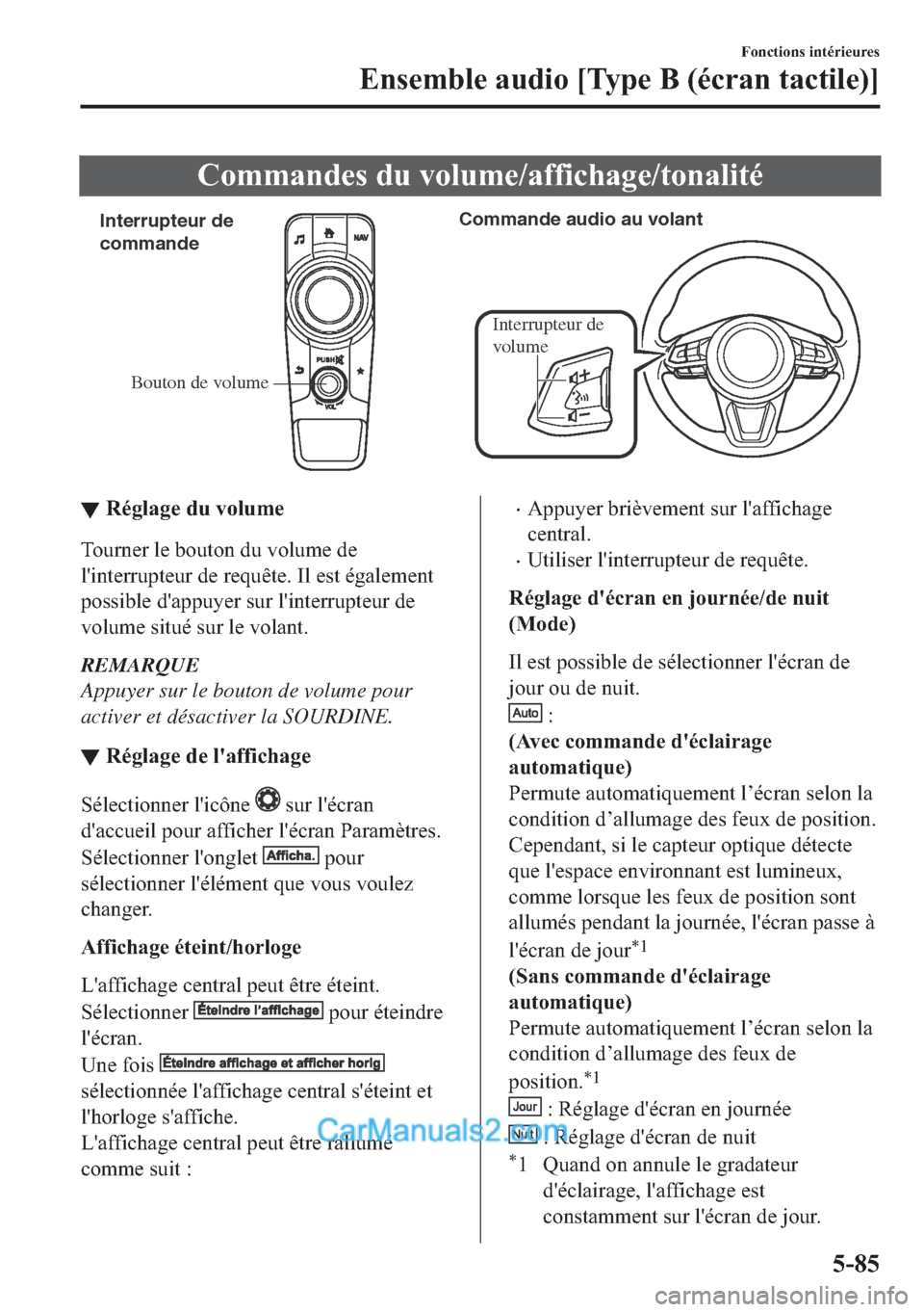 MAZDA MODEL 2 2018  Manuel du propriétaire (in French) �&�R�P�P�D�Q�G�H�V��G�X��Y�R�O�X�P�H��D�I�I�L�F�K�D�J�H��W�R�Q�D�O�L�W�p
Bouton de volume Interrupteur de 
commandeCommande audio au volant
Interrupteur de 
volume
▼▼�5�p�J�O�D�J�H��G�X��Y�R