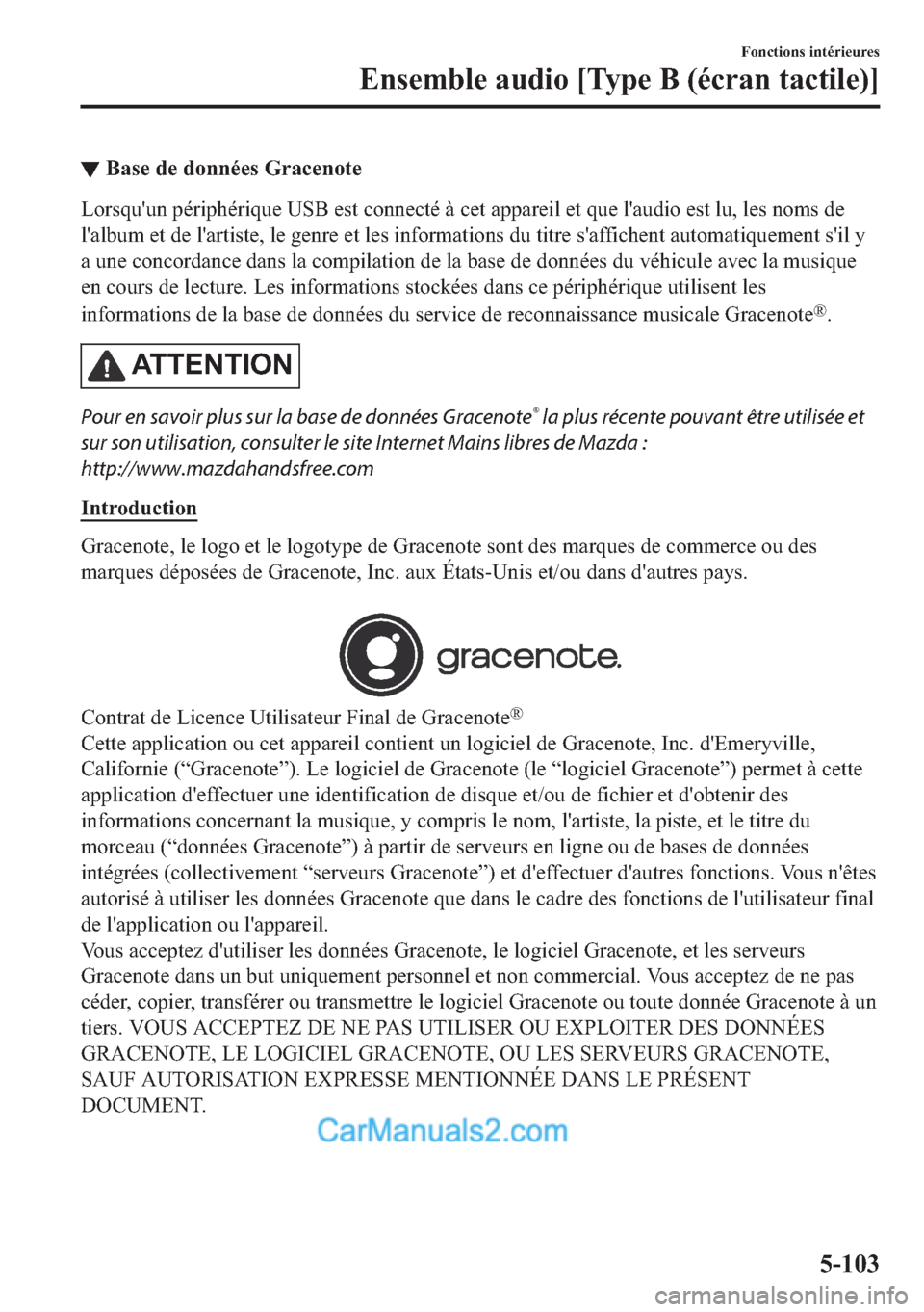 MAZDA MODEL 2 2018  Manuel du propriétaire (in French) ▼�%�D�V�H��G�H��G�R�Q�Q�p�H�V��*�U�D�F�H�Q�R�W�H
�/�R�U�V�T�X�
�X�Q��S�p�U�L�S�K�p�U�L�T�X�H��8�6�%��H�V�W��F�R�Q�Q�H�F�W�p��j��F�H�W��D�S�S�D�U�H�L�O��H�W��T�X�H��O�
�D�X�G�L�R��H�V�W