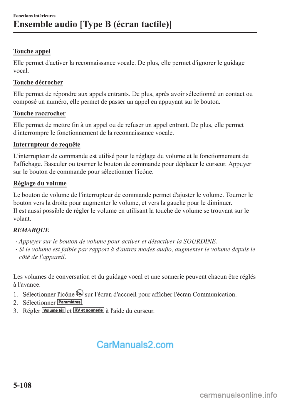MAZDA MODEL 2 2018  Manuel du propriétaire (in French) �7�R�X�F�K�H��D�S�S�H�O
�(�O�O�H��S�H�U�P�H�W��G�
�D�F�W�L�Y�H�U��O�D��U�H�F�R�Q�Q�D�L�V�V�D�Q�F�H��Y�R�F�D�O�H����H��S�O�X�V���H�O�O�H��S�H�U�P�H�W��G�
�L�J�Q�R�U�H�U��O�H��J�X�L�G�D�