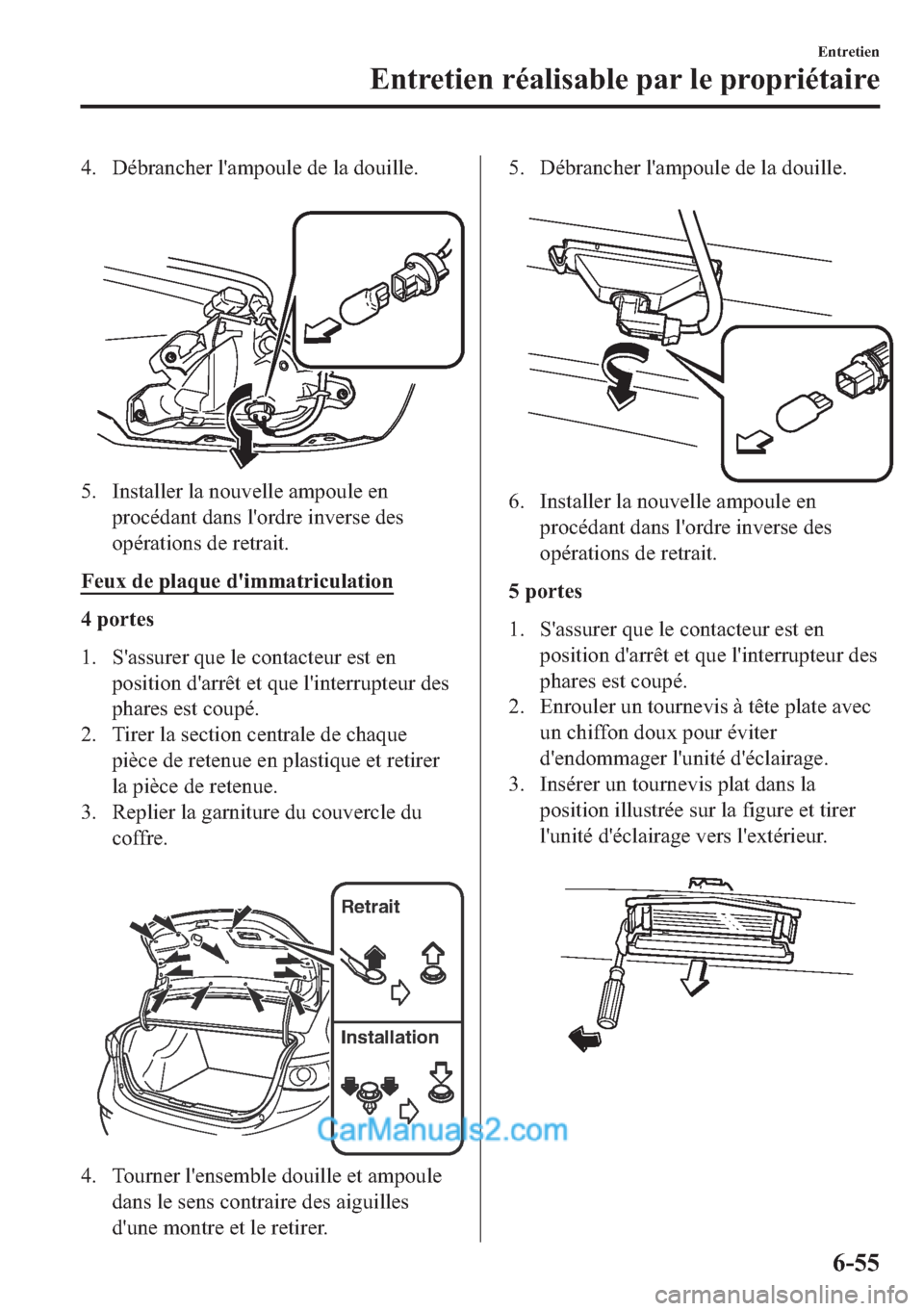 MAZDA MODEL 2 2018  Manuel du propriétaire (in French) �� ��p�E�U�D�Q�F�K�H�U��O�
�D�P�S�R�X�O�H��G�H��O�D��G�R�X�L�O�O�H�
�
�� �,�Q�V�W�D�O�O�H�U��O�D��Q�R�X�Y�H�O�O�H��D�P�S�R�X�O�H��H�Q
�S�U�R�F�p�G�D�Q�W��G�D�Q�V��O�
�R�U�G�U�H��L�Q�
