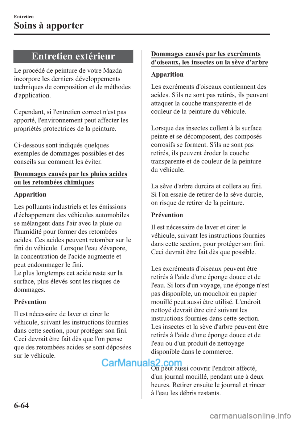 MAZDA MODEL 2 2018  Manuel du propriétaire (in French) �(�Q�W�U�H�W�L�H�Q��H�[�W�p�U�L�H�X�U
�/�H��S�U�R�F�p�G�p��G�H��S�H�L�Q�W�X�U�H��G�H��Y�R�W�U�H��0�D�]�G�D
�L�Q�F�R�U�S�R�U�H��O�H�V��G�H�U�Q�L�H�U�V��G�p�Y�H�O�R�S�S�H�P�H�Q�W�V
�W�H�F�K�Q�
