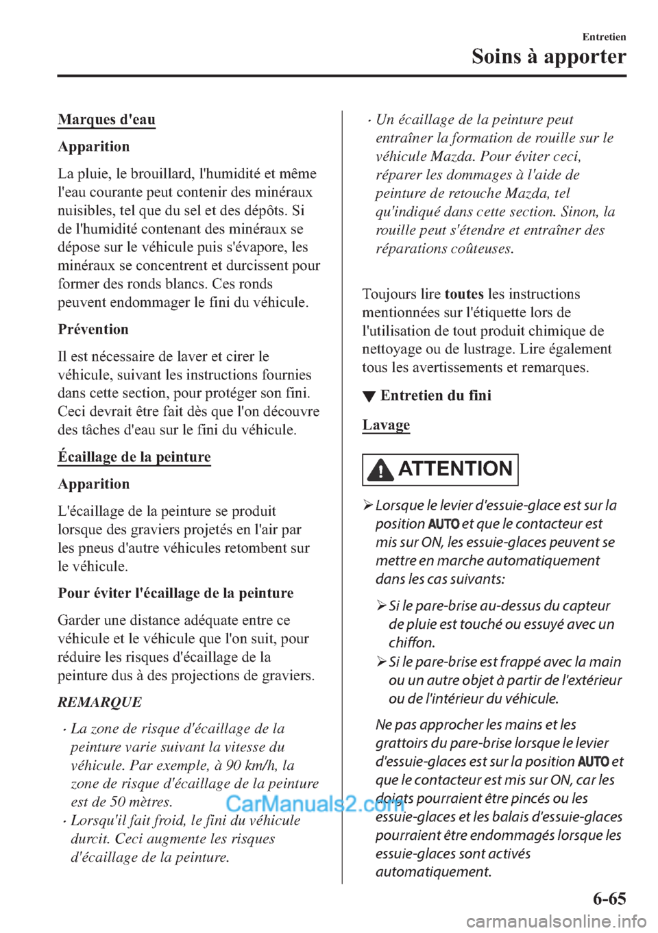 MAZDA MODEL 2 2018  Manuel du propriétaire (in French) �0�D�U�T�X�H�V��G�
�H�D�X
�$�S�S�D�U�L�W�L�R�Q
�/�D��S�O�X�L�H���O�H��E�U�R�X�L�O�O�D�U�G���O�
�K�X�P�L�G�L�W�p��H�W��P�r�P�H
�O�
�H�D�X��F�R�X�U�D�Q�W�H��S�H�X�W��F�R�Q�W�H�Q�L�U��G�H�V�