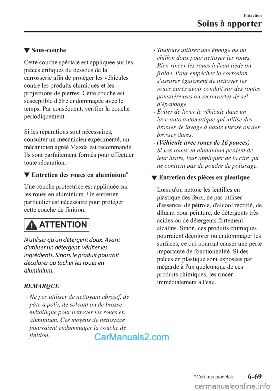 MAZDA MODEL 2 2018  Manuel du propriétaire (in French) ▼�6�R�X�V��F�R�X�F�K�H
�&�H�W�W�H��F�R�X�F�K�H��V�S�p�F�L�D�O�H��H�V�W��D�S�S�O�L�T�X�p�H��V�X�U��O�H�V
�S�L�q�F�H�V��F�U�L�W�L�T�X�H�V��G�X��G�H�V�V�R�X�V��G�H��O�D
�F�D�U�U�R�V�V�H�U�L