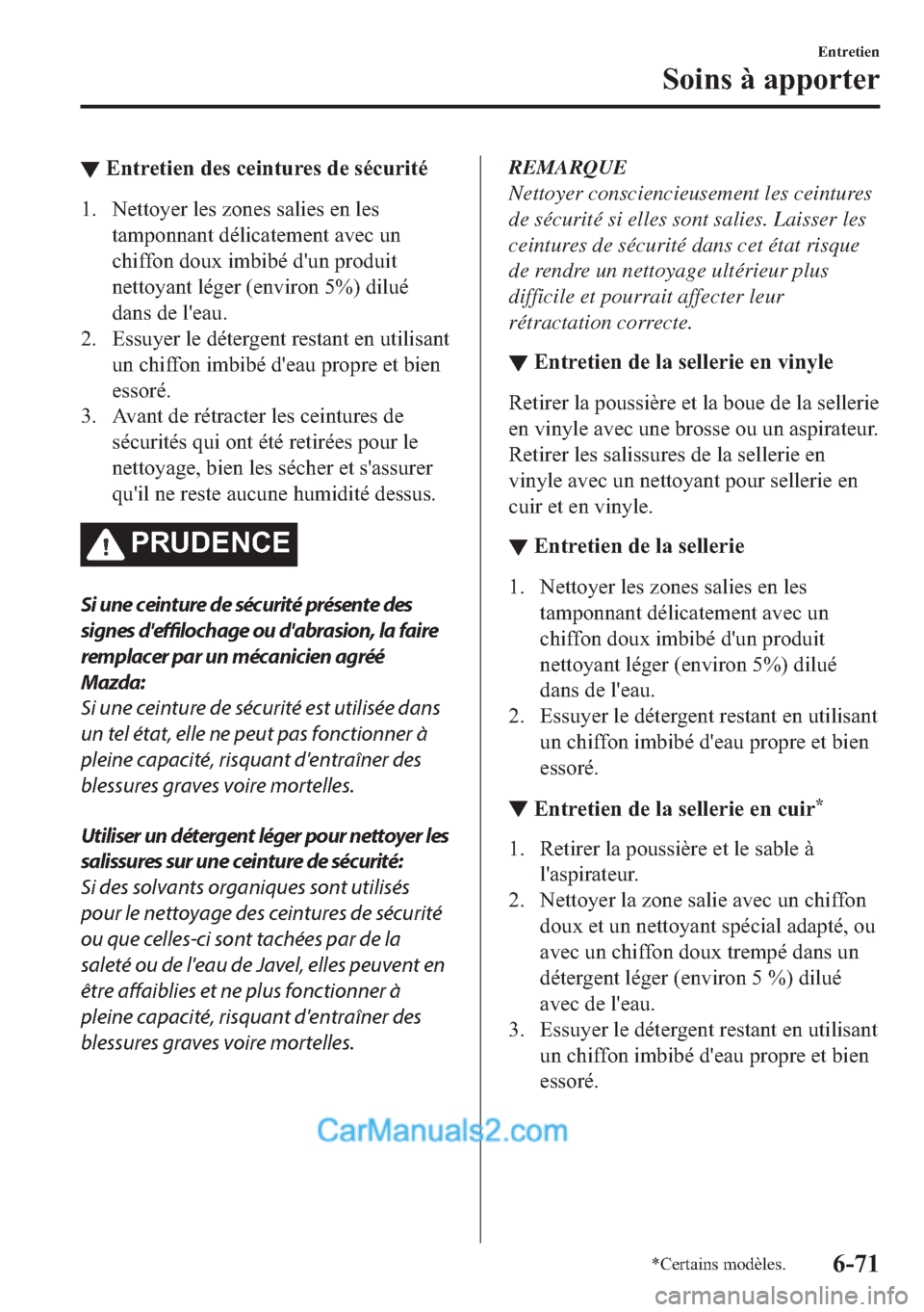 MAZDA MODEL 2 2018  Manuel du propriétaire (in French) ▼�(�Q�W�U�H�W�L�H�Q��G�H�V��F�H�L�Q�W�X�U�H�V��G�H��V�p�F�X�U�L�W�p
�� �1�H�W�W�R�\�H�U��O�H�V��]�R�Q�H�V��V�D�O�L�H�V��H�Q��O�H�V
�W�D�P�S�R�Q�Q�D�Q�W��G�p�O�L�F�D�W�H�P�H�Q�W��D�Y�H�F