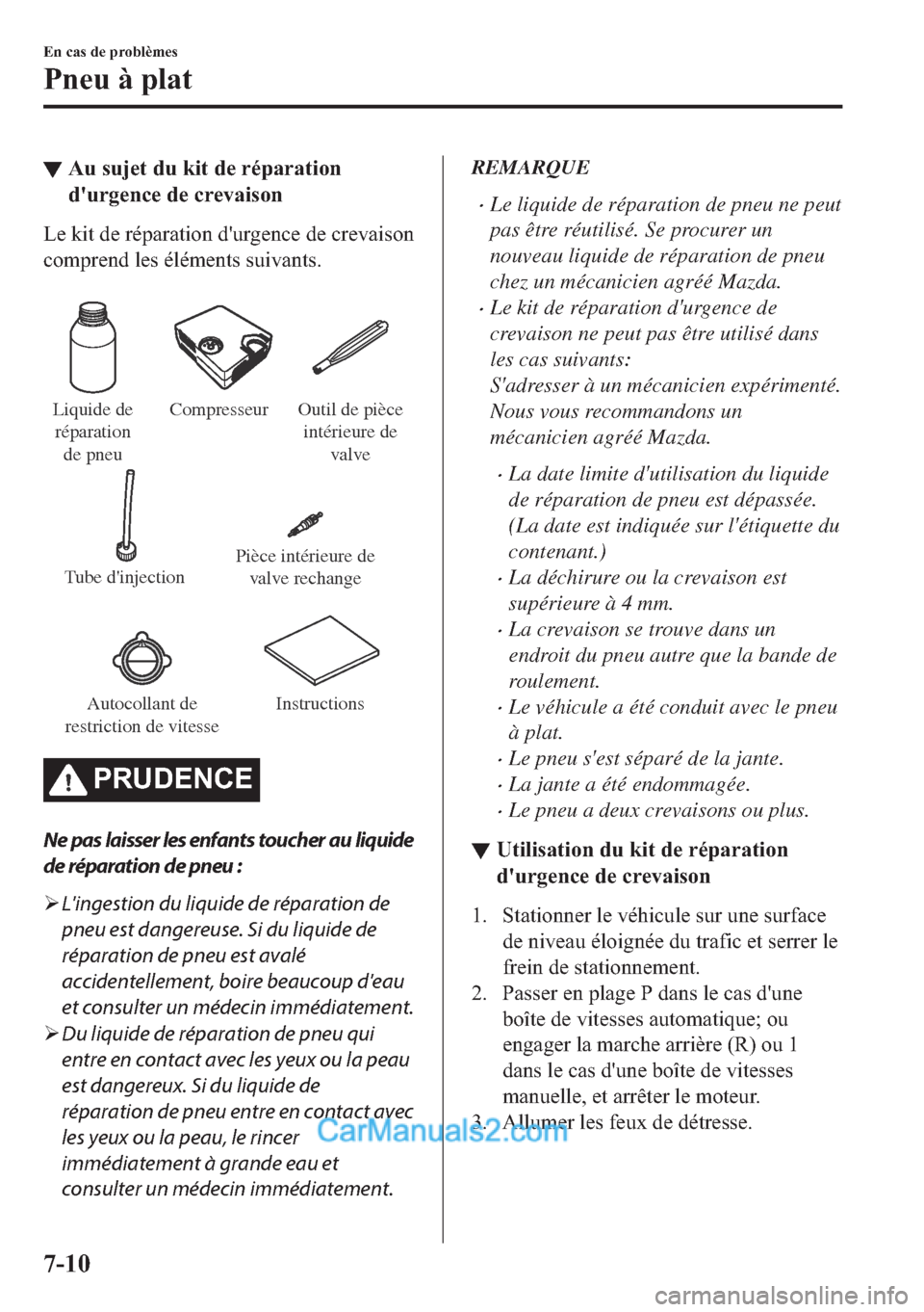 MAZDA MODEL 2 2018  Manuel du propriétaire (in French) ▼�$�X��V�X�M�H�W��G�X��N�L�W��G�H��U�p�S�D�U�D�W�L�R�Q
�G�
�X�U�J�H�Q�F�H��G�H��F�U�H�Y�D�L�V�R�Q
�/�H��N�L�W��G�H��U�p�S�D�U�D�W�L�R�Q��G�
�X�U�J�H�Q�F�H��G�H��F�U�H�Y�D�L�V�R�Q
�F�R�P