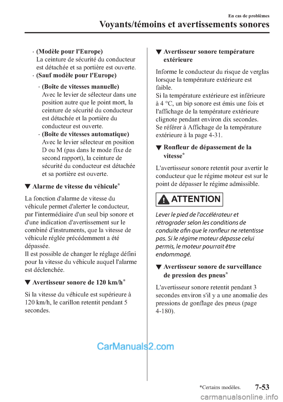 MAZDA MODEL 2 2018  Manuel du propriétaire (in French) �x��0�R�G�q�O�H��S�R�X�U��O�
�(�X�U�R�S�H�
�/�D��F�H�L�Q�W�X�U�H��G�H��V�p�F�X�U�L�W�p��G�X��F�R�Q�G�X�F�W�H�X�U
�H�V�W��G�p�W�D�F�K�p�H��H�W��V�D��S�R�U�W�L�q�U�H��H�V�W��R�X�Y�H�U�W�H