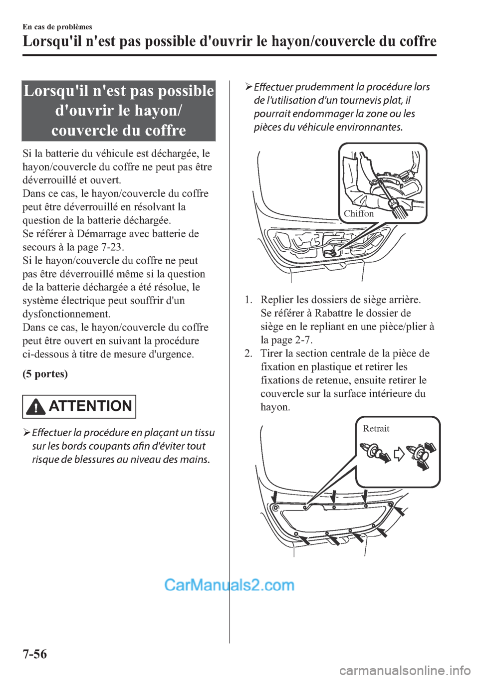 MAZDA MODEL 2 2018  Manuel du propriétaire (in French) �/�R�U�V�T�X�
�L�O��Q�
�H�V�W��S�D�V��S�R�V�V�L�E�O�H
�G�
�R�X�Y�U�L�U��O�H��K�D�\�R�Q�
�F�R�X�Y�H�U�F�O�H��G�X��F�R�I�I�U�H
�6�L��O�D��E�D�W�W�H�U�L�H��G�X��Y�p�K�L�F�X�O�H��H�V�W��G�p�