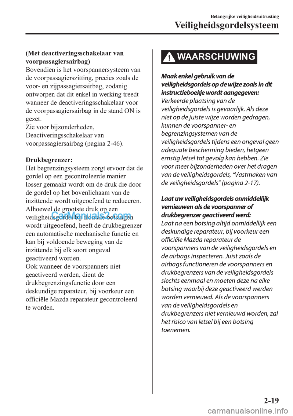 MAZDA MODEL 2 2018  Handleiding (in Dutch) ��0�H�W��G�H�D�F�W�L�Y�H�U�L�Q�J�V�V�F�K�D�N�H�O�D�D�U��Y�D�Q
�Y�R�R�U�S�D�V�V�D�J�L�H�U�V�D�L�U�E�D�J�
�%�R�Y�H�Q�G�L�H�Q��L�V��K�H�W��Y�R�R�U�V�S�D�Q�Q�H�U�V�\�V�W�H�H�P��Y�D�Q
�G�H��Y�R�R�