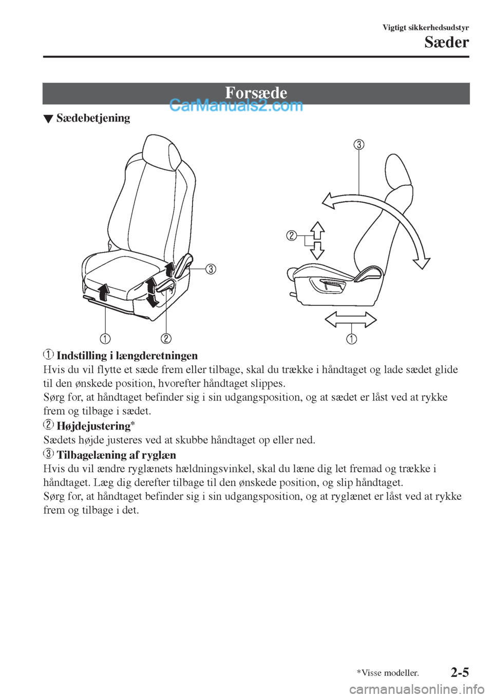 MAZDA MODEL 2 2017  Instruktionsbog (in Danish) Forsæde
▼S