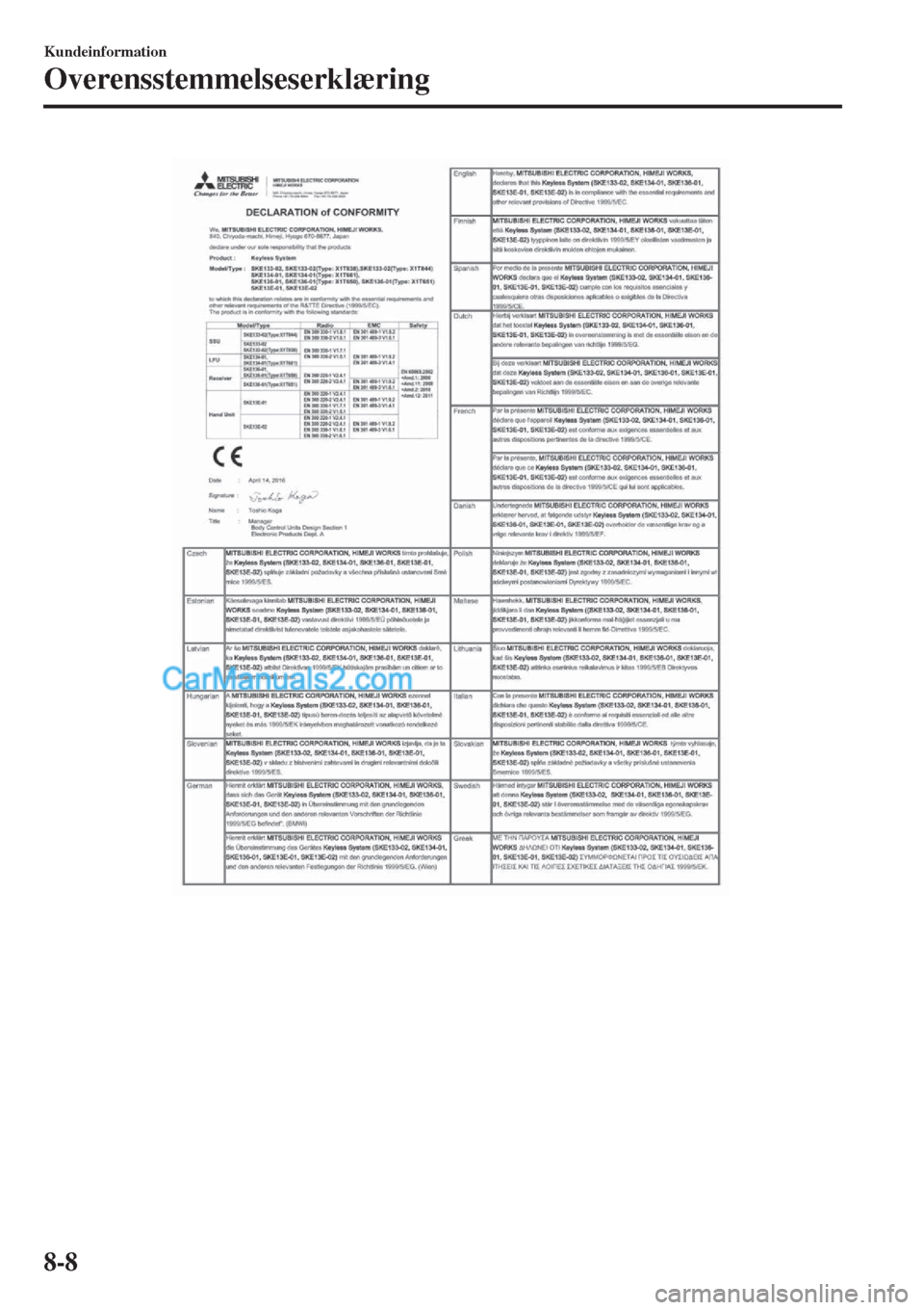 MAZDA MODEL 2 2017  Instruktionsbog (in Danish) Kundeinformation
Overensstemmelseserklæring
8-8  