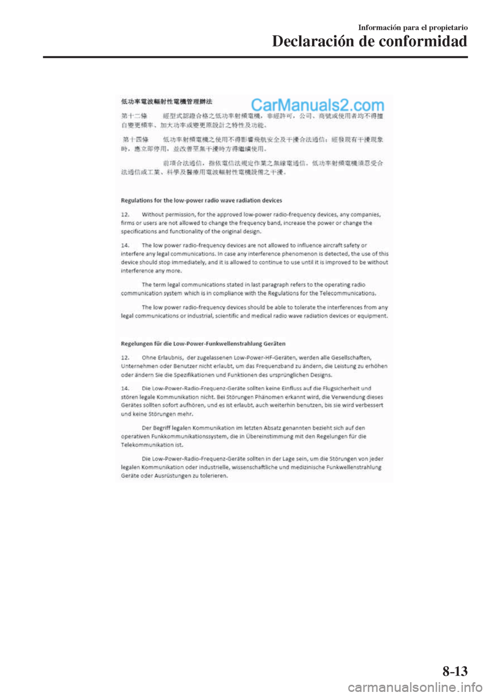 MAZDA MODEL 2 2017 Manual del propietario (in Spanish) 8–13
Información para el propietario
Declaración de conformidad
MAZDA MODEL 2 2017 Manual del propietario (in Spanish) 8–13
Información para el propietario
Declaración de conformidad