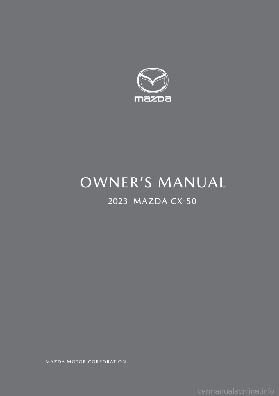 MAZDA MODEL CX-50 2023  Owners Manual 