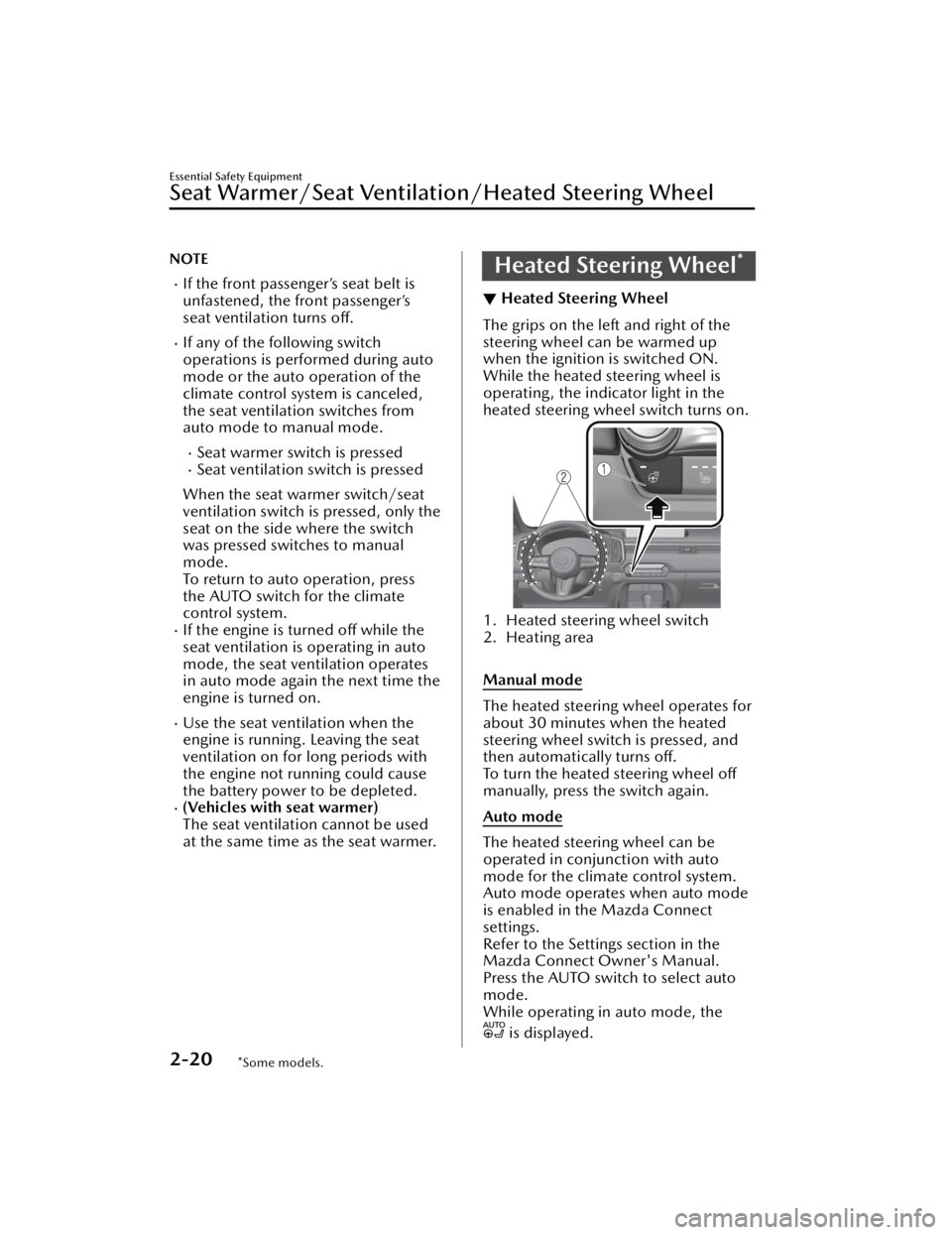 MAZDA MODEL CX-50 2023  Owners Manual NOTE
If the front passenger’s seat belt is
unfastened, the front passenger’s
seat ventilation turns off.
If any of the following switch
operations is performed during auto
mode or the auto o