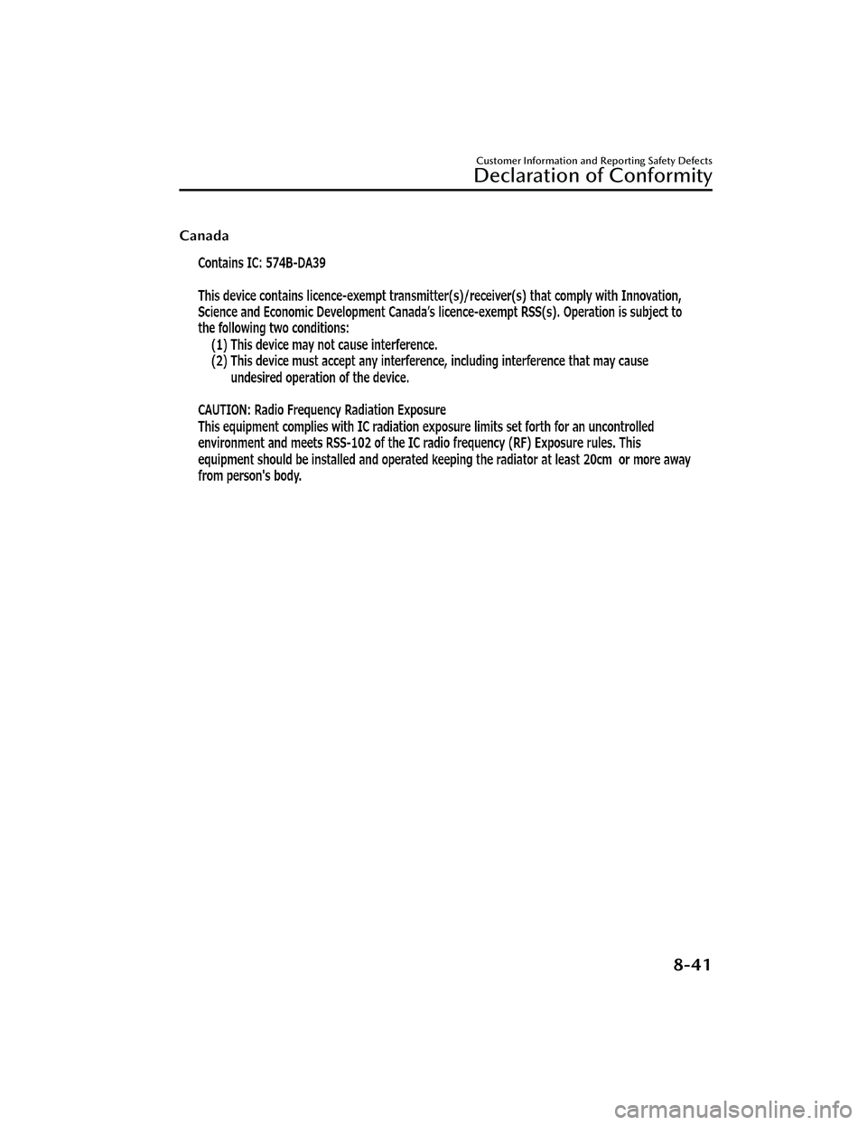 MAZDA MODEL 3 SEDAN 2022  Owners Manual Canada
Customer Information and Reporting Safety Defects
Declaration of Conformity
8-41
Mazda3_8KH1-EA-21K_Edition1_new2021-7-27 16:02:22 