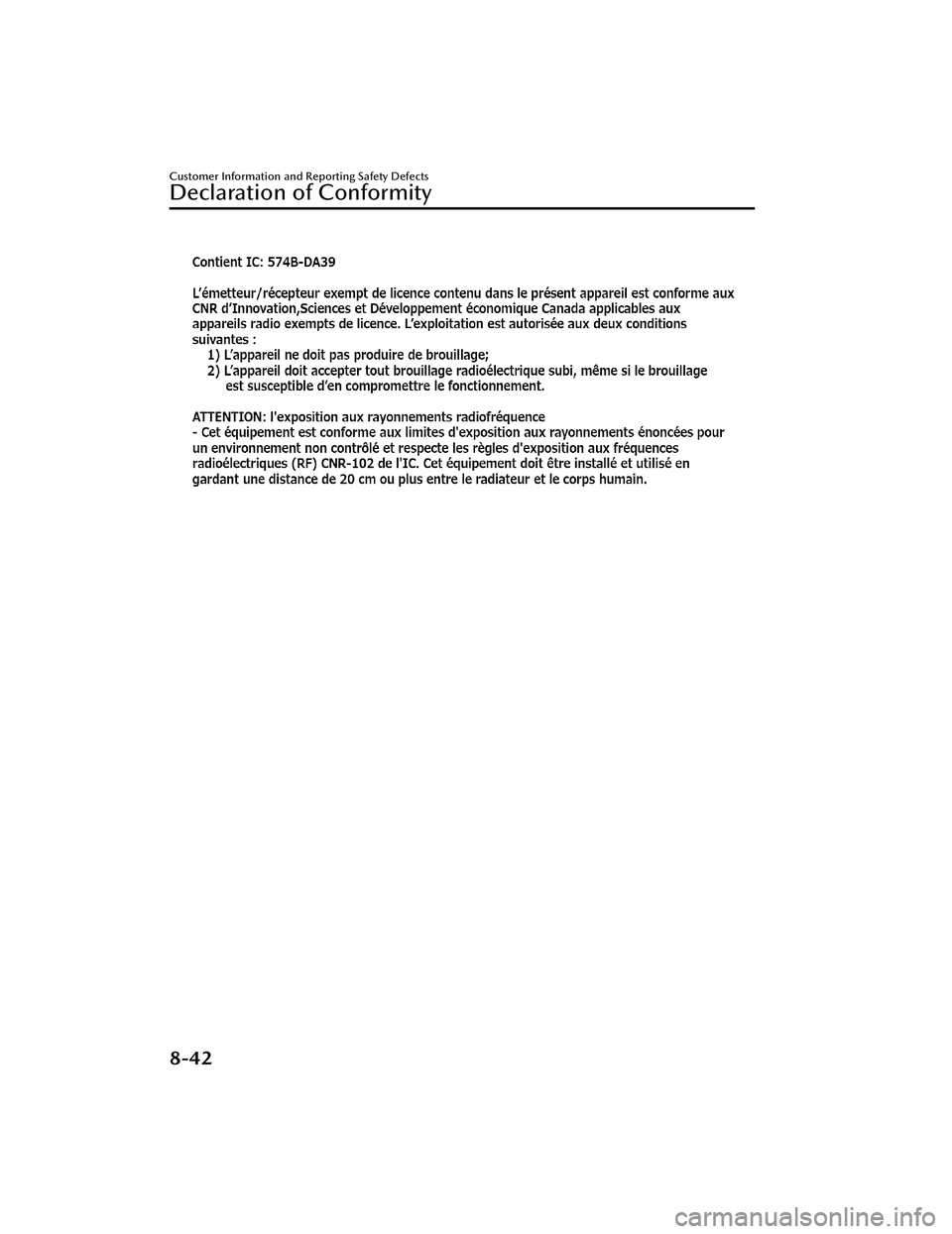 MAZDA MODEL 3 SEDAN 2022  Owners Manual Customer Information and Reporting Safety Defects
Declaration of Conformity
8-42
Mazda3_8KH1-EA-21K_Edition1_new2021-7-27 16:02:22 