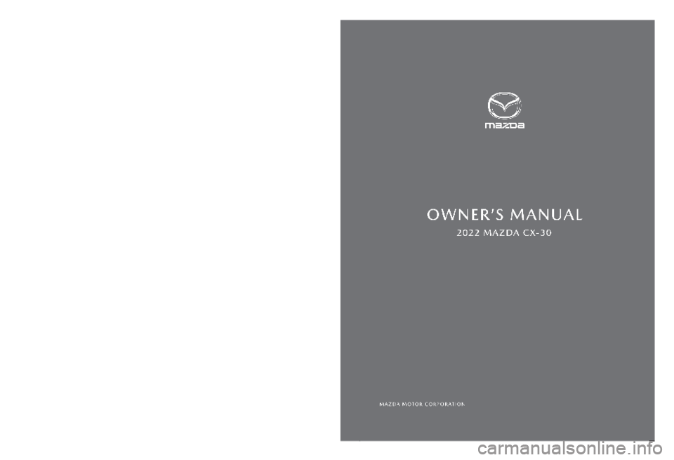 MAZDA MODEL CX-30 2022  Owners Manual 