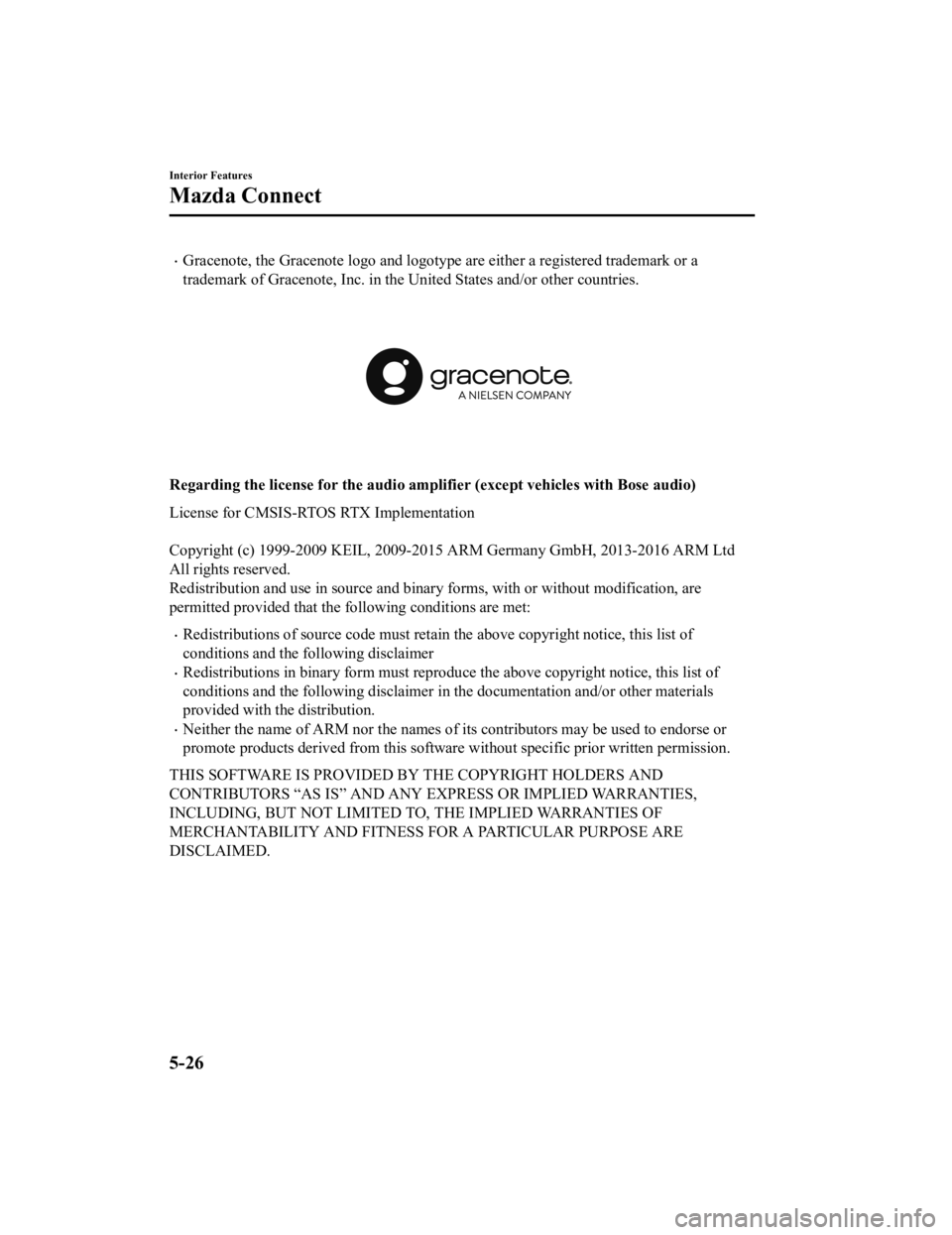MAZDA MODEL 6 2021  Owners Manual Gracenote, the Gracenote logo and logotype are either a registered trademark or a
trademark of Gracenote, Inc. in the United States and/or other  countries.
Regarding the license for the audio ampl