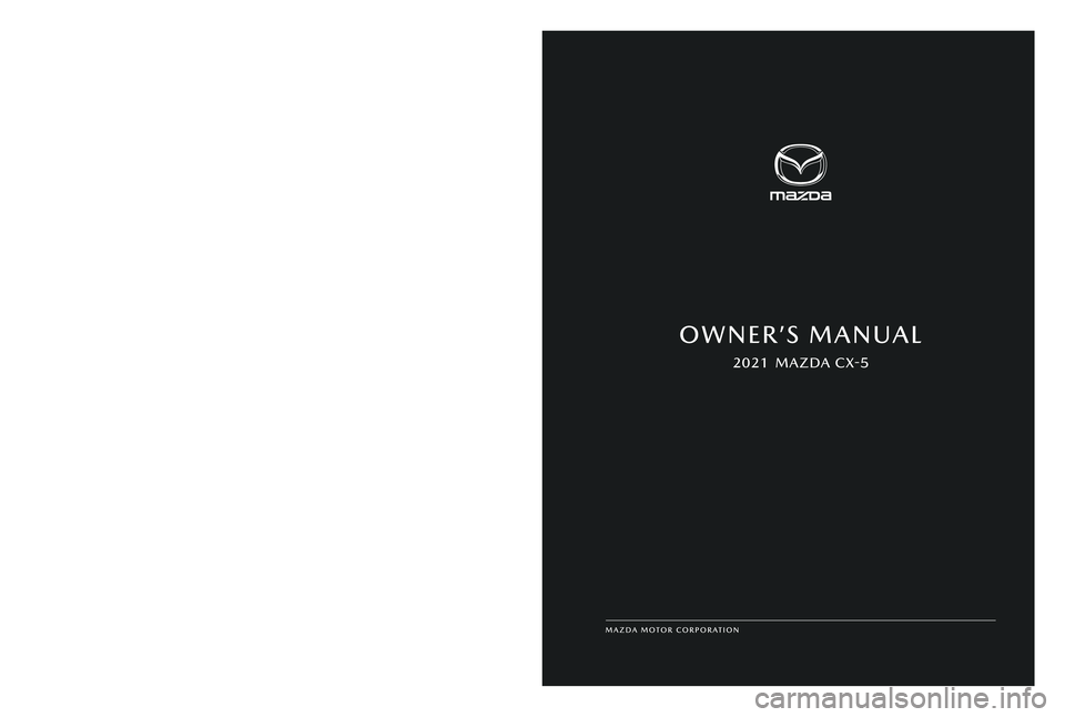 MAZDA MODEL CX-5 2021  Owners Manual 