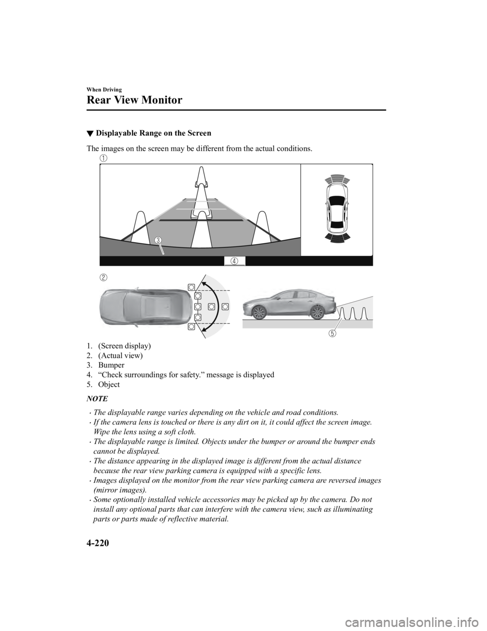 MAZDA MODEL 3 SEDAN 2019  Owners Manual ▼Displayable Range on the Screen
The images on the screen may be different from the actual conditions.
1. (Screen display)
2. (Actual view)
3. Bumper
4. “Check surroundings for safety.” message 