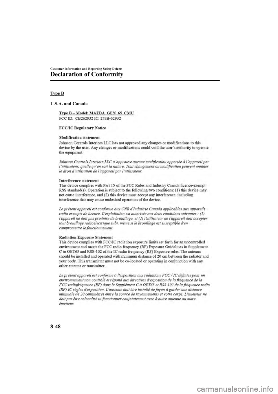 MAZDA MODEL 3 4-DOOR 2015  Owners Manual 8–48
Customer Information and Reporting Safety Defects
Declaration of Conformity
  Type  B
    U.S.A.  and  Canada
�.�B�[�E�B��@��%�9���&�"�����@�&�E�J�U�J�P�O���J�O�E�C������.�B�[�E�