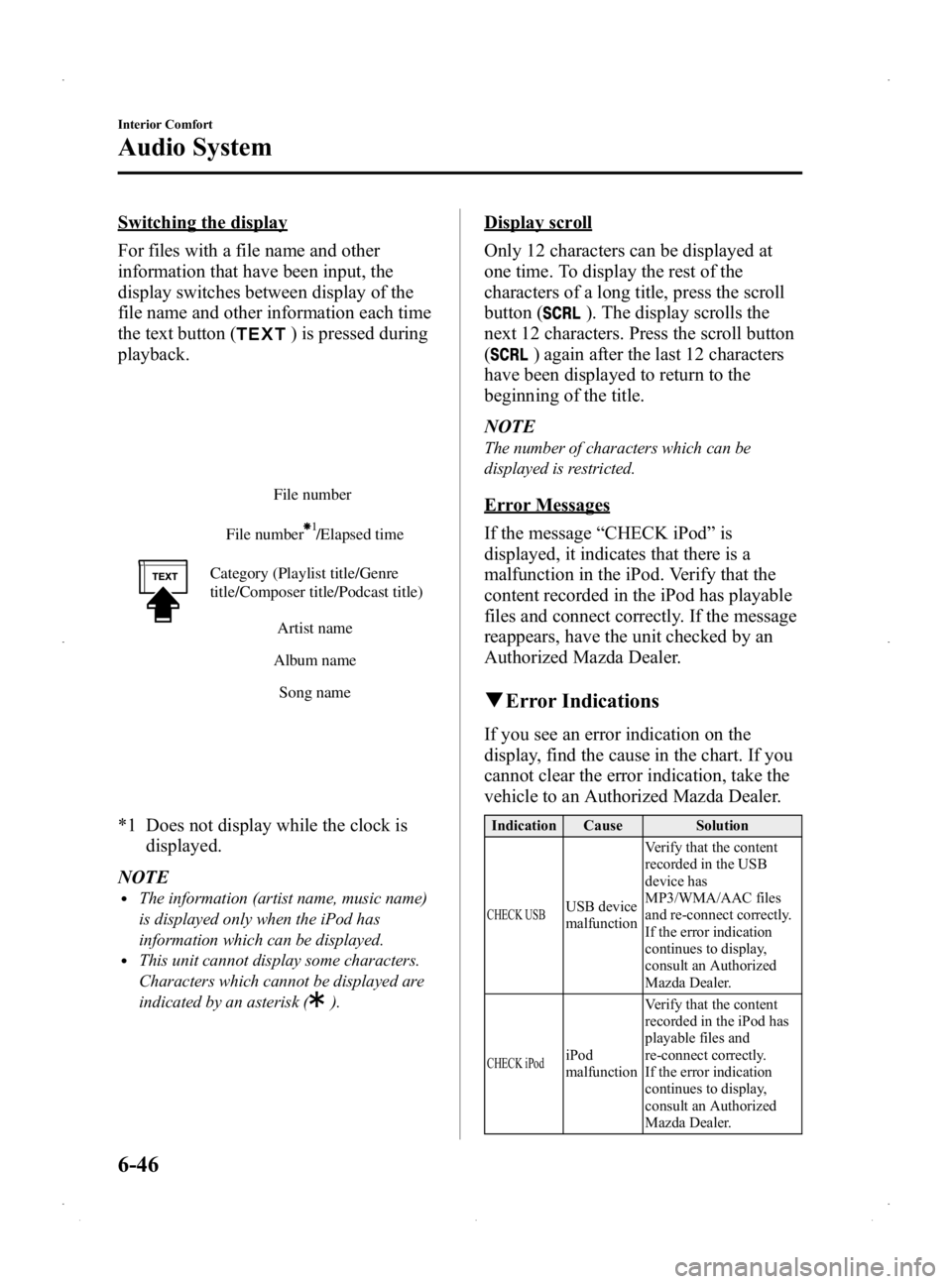 MAZDA MODEL 2 2014 Owners Manual Black plate (212,1)
Switching the display
For files with a file name and other
information that have been input, the
display switches between display of the
file name and other information each time
t MAZDA MODEL 2 2014 Owners Manual Black plate (212,1)
Switching the display
For files with a file name and other
information that have been input, the
display switches between display of the
file name and other information each time
t