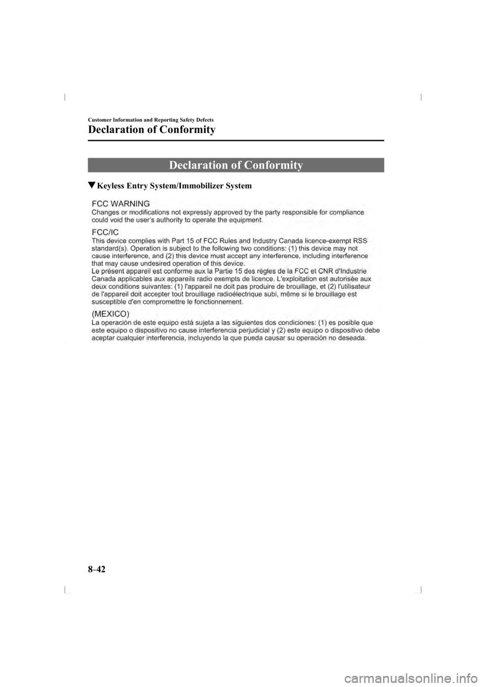 MAZDA MODEL 3 5-DOOR 2014 Service Manual 8–42
Customer Information and Reporting Safety Defects
Declaration of Conformity
     Declaration  of  Conformity
 Keyless Entry System/Immobilizer System
�.�B�[�E�B��@��%�$���&�"����"�@�&�E�