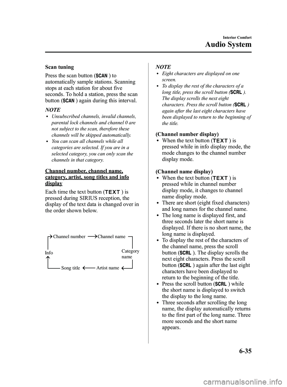 MAZDA MODEL 5 2014 Owners Manual Black plate (229,1)
Scan tuning
Press the scan button (
)to
automatically sample stations. Scanning
stops at each station for about five
seconds. To hold a station, press the scan
button (
) again dur MAZDA MODEL 5 2014 Owners Manual Black plate (229,1)
Scan tuning
Press the scan button (
)to
automatically sample stations. Scanning
stops at each station for about five
seconds. To hold a station, press the scan
button (
) again dur