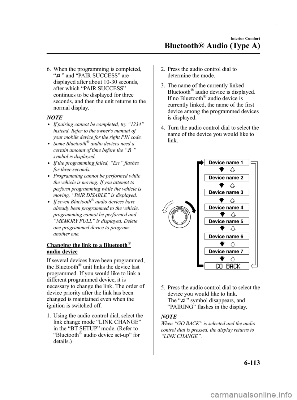 MAZDA MODEL 3 4-DOOR 2013 Owners Manual Black plate (353,1)
6. When the programming is completed,“
”and “PAIR SUCCESS” are
displayed after about 10-30 seconds,
after which “PAIR SUCCESS”
continues to be displayed for three
secon MAZDA MODEL 3 4-DOOR 2013 Owners Manual Black plate (353,1)
6. When the programming is completed,“
”and “PAIR SUCCESS” are
displayed after about 10-30 seconds,
after which “PAIR SUCCESS”
continues to be displayed for three
secon