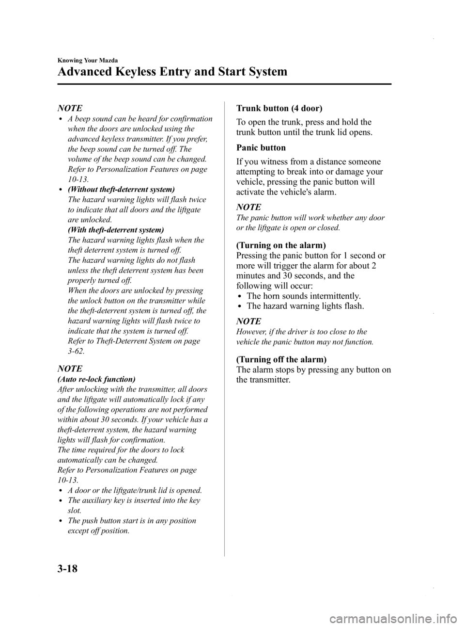 MAZDA MODEL 3 4-DOOR 2013 Owners Manual Black plate (96,1)
NOTElA beep sound can be heard for confirmation
when the doors are unlocked using the
advanced keyless transmitter. If you prefer,
the beep sound can be turned off. The
volume of th MAZDA MODEL 3 4-DOOR 2013 Owners Manual Black plate (96,1)
NOTElA beep sound can be heard for confirmation
when the doors are unlocked using the
advanced keyless transmitter. If you prefer,
the beep sound can be turned off. The
volume of th
